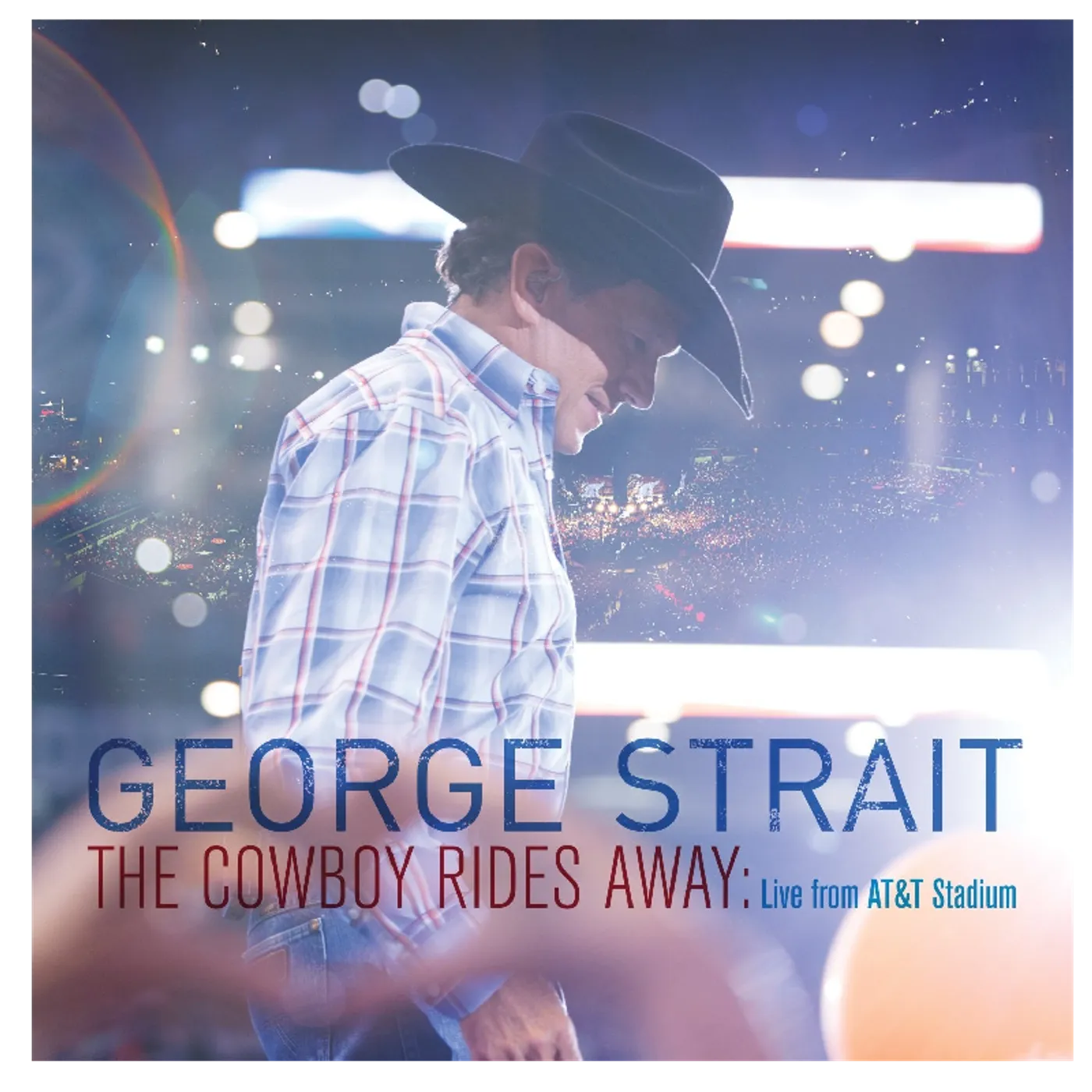 George Strait CD- The Cowboy Rides Away: Live From AT&T Stadium