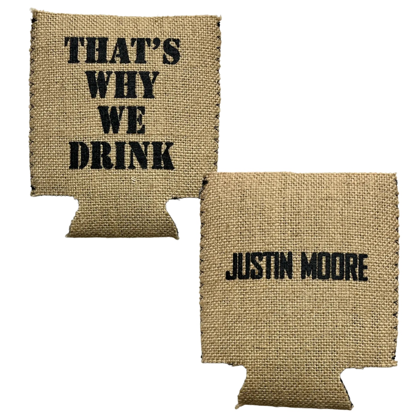 Justin Moore Why We Drink Burlap Coolie