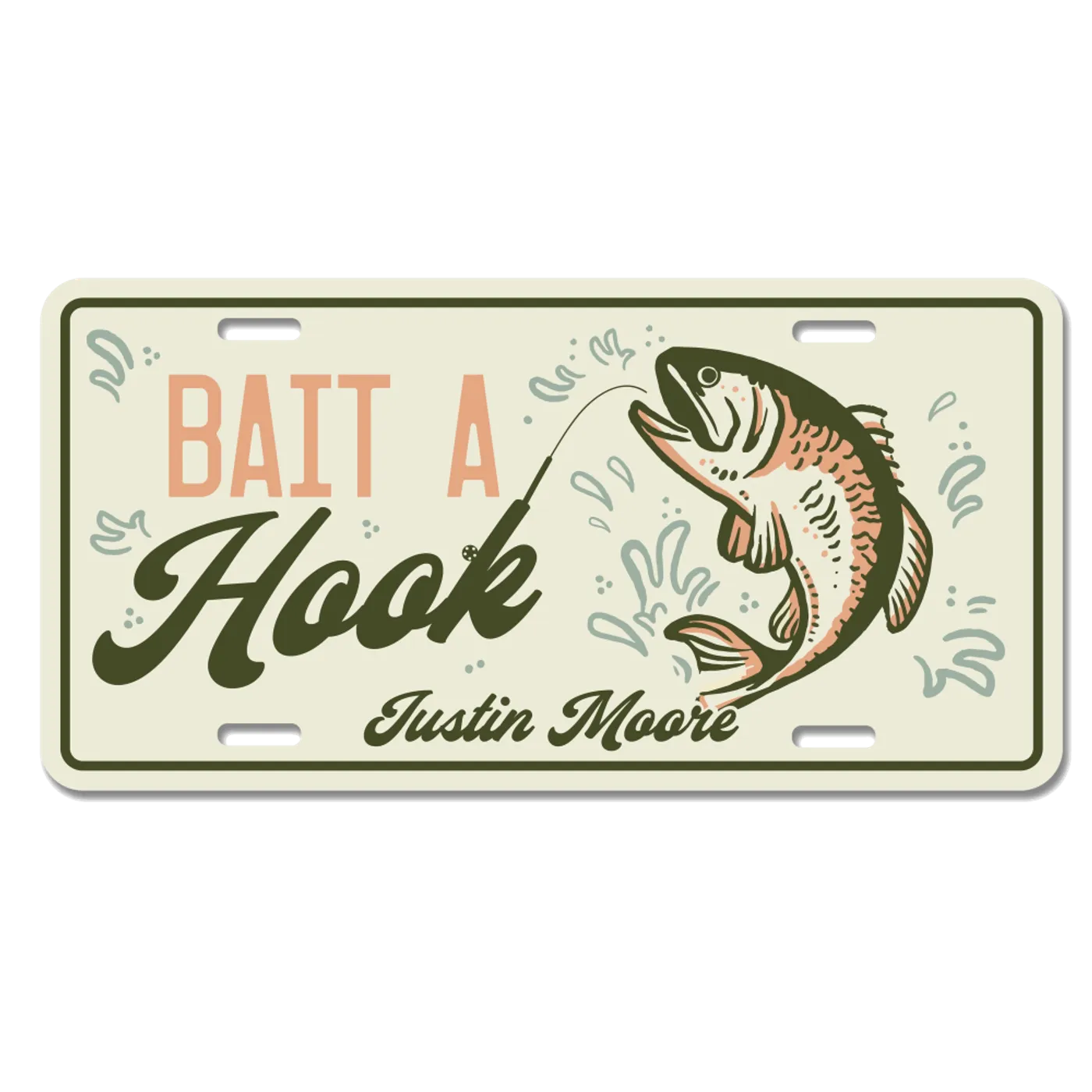Justin Moore Bait A Hook License Plate
