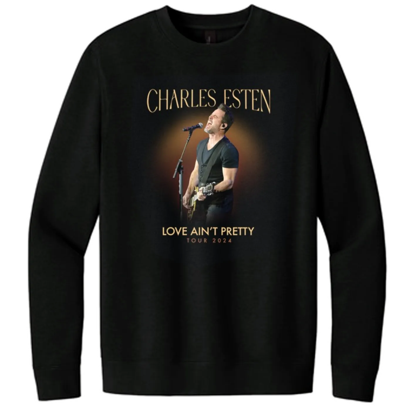 Charles Esten Love Ain't Pretty Tour Sweatshirt