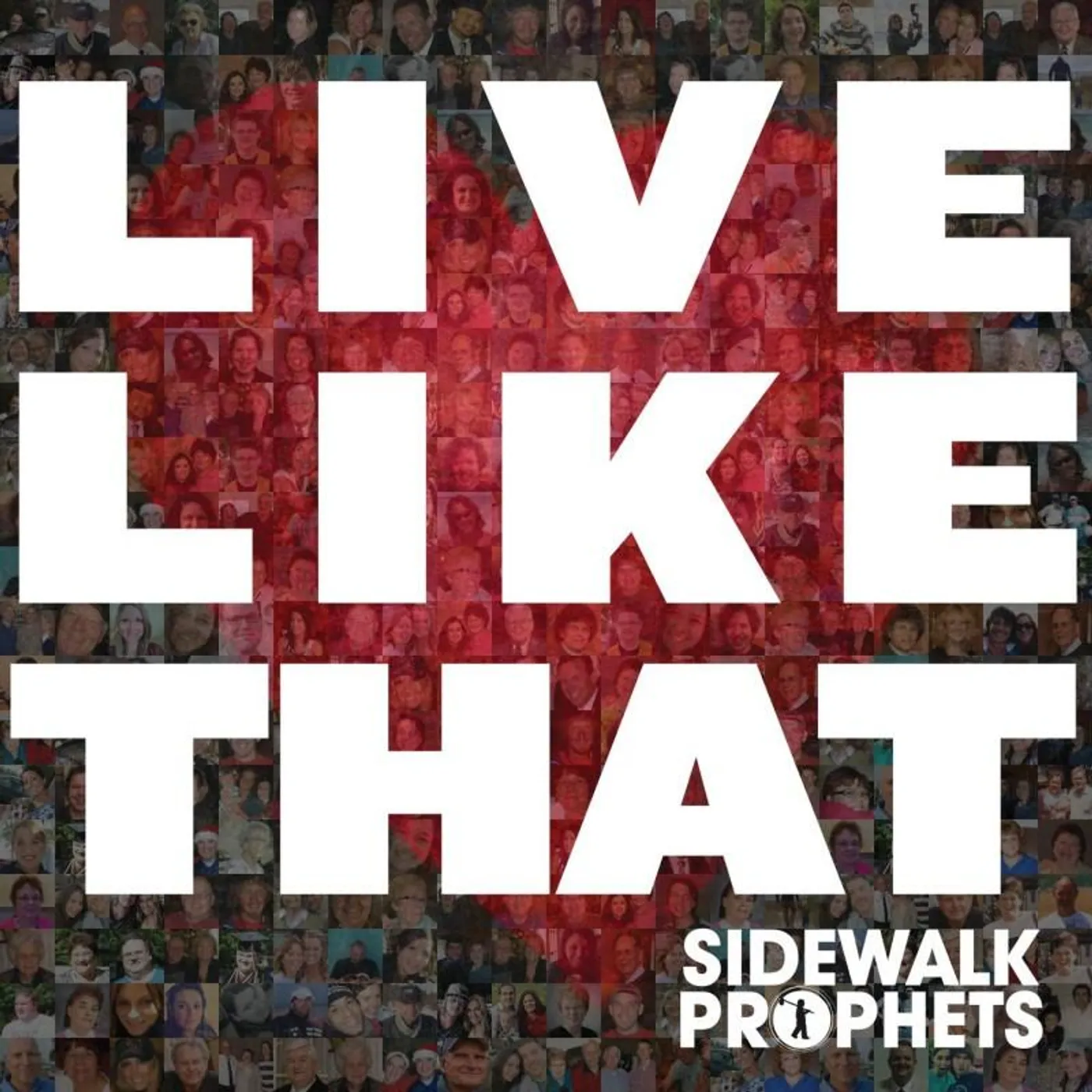 Sidewalk Prophets LIVE LIKE THAT CD