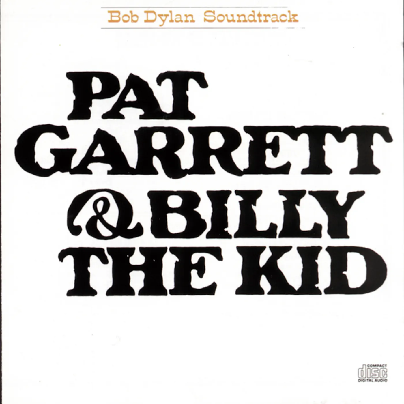 Bob Dylan Pat Garrett & Billy The Kid Original Soundtrack Recording CD