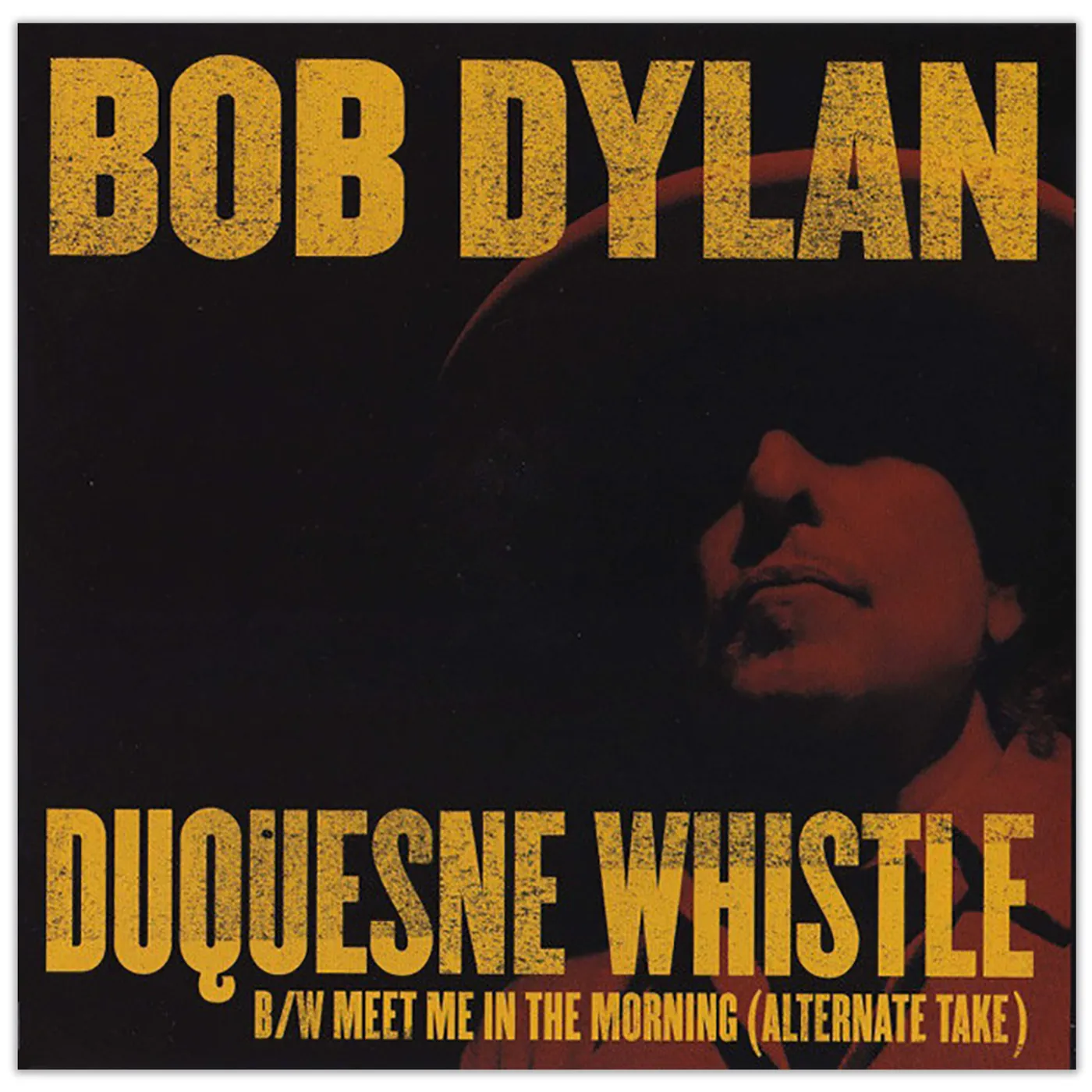 Bob Dylan Duquesne Whistle 7" Single Vinyl