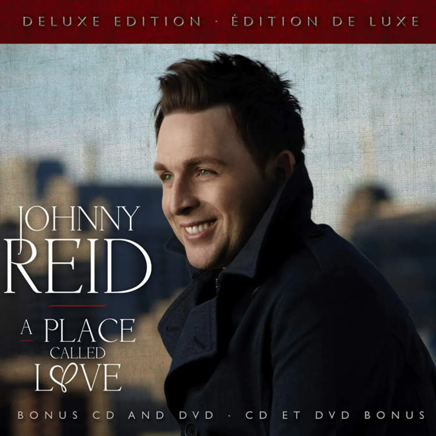 Johnny Reid A Place Called Love (Limited Edition Deluxe)