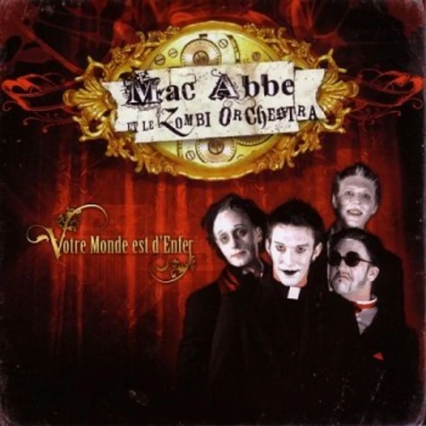 Mac Abbé et le Zombi Orchestra VOTRE MONDE EST D'ENFER - MAC ABBE / LE ZOMBI ORCHESTRA (CD)