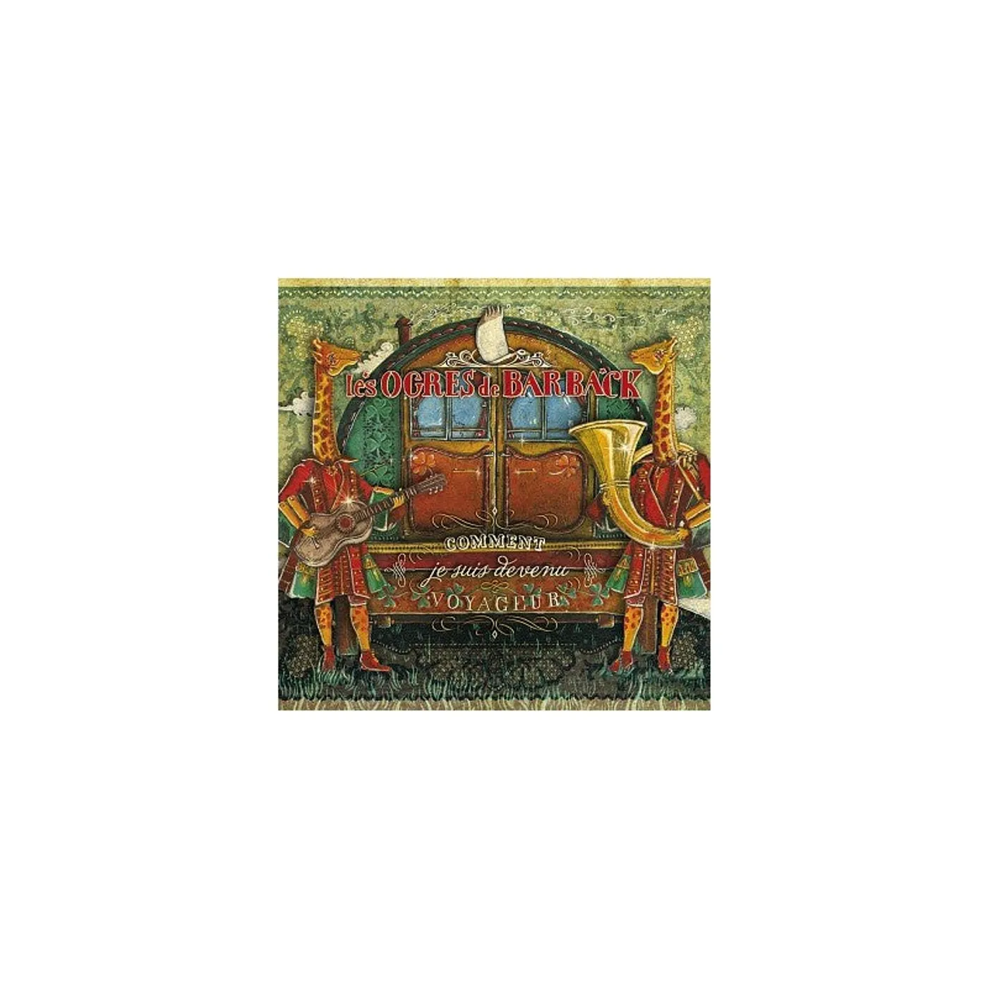 Les Ogres De Barback Comment Je Suis Devenu Voyageur (Vinyl)