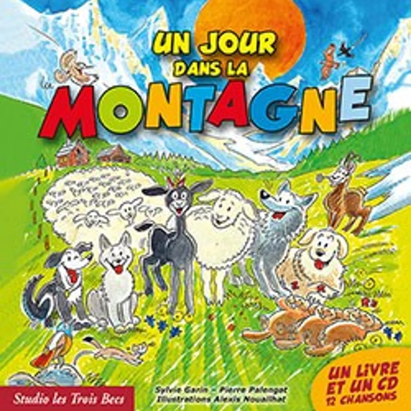 Sylvie Garin & Pierre Palengat UN JOUR DANS LA MONTAGNE - SYLVIE GARIN / PIERRE PALENGAT (LIVRE CD)