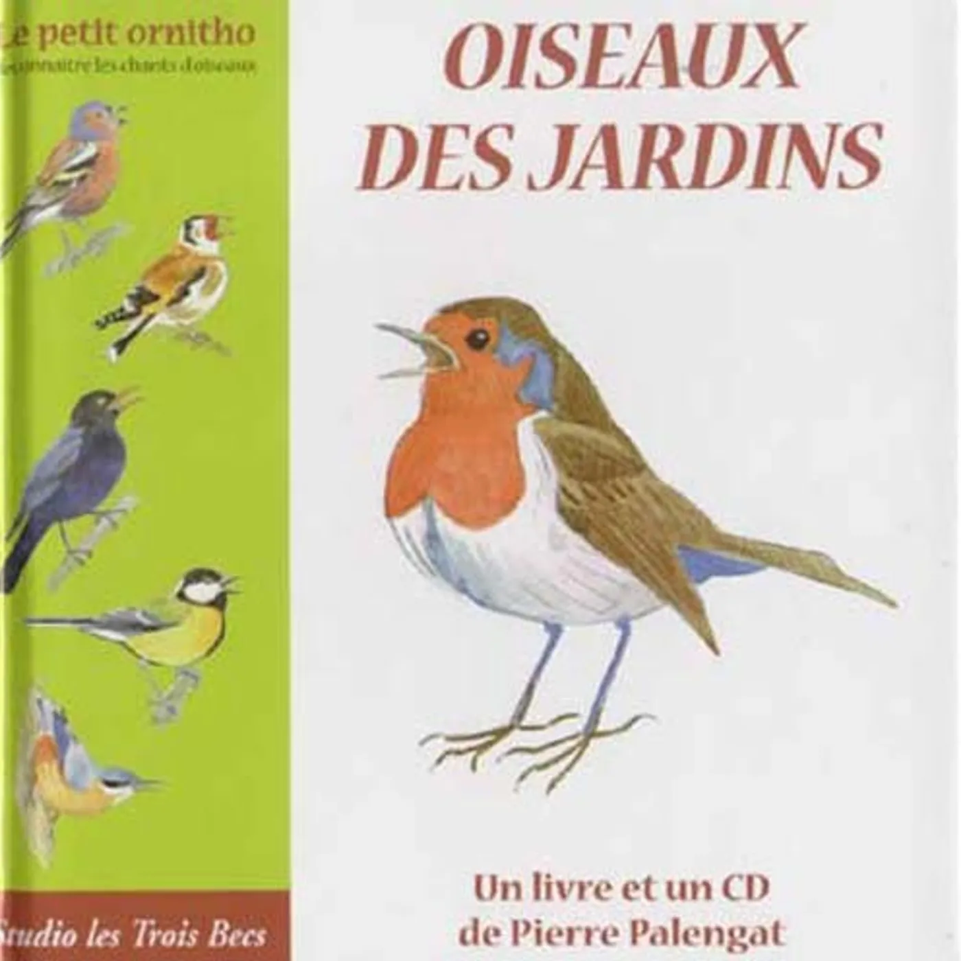 OISEAUX DES JARDINS - PIERRE PALENGAT (LIVRE CD)