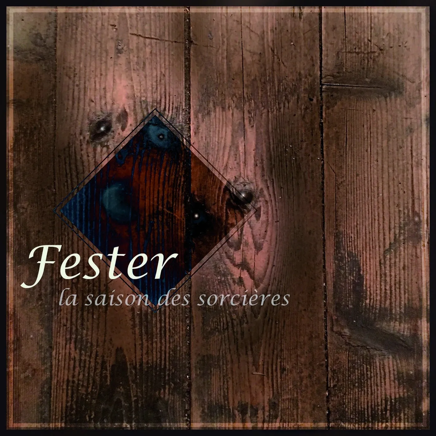 LA SAISON DES SORCIÈRES - FESTER (CD)