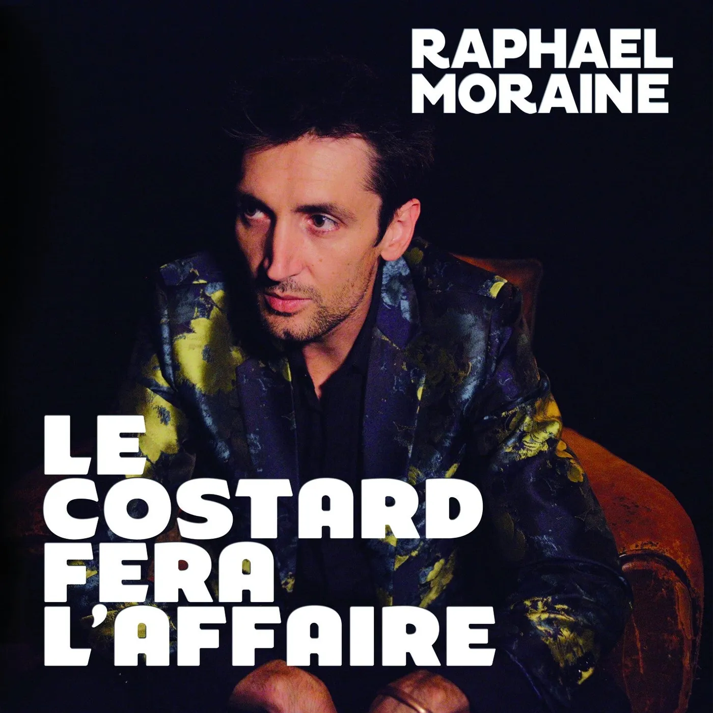 LE COSTARD FERA L'AFFAIRE - RAPHAËL MORAINE (CD)