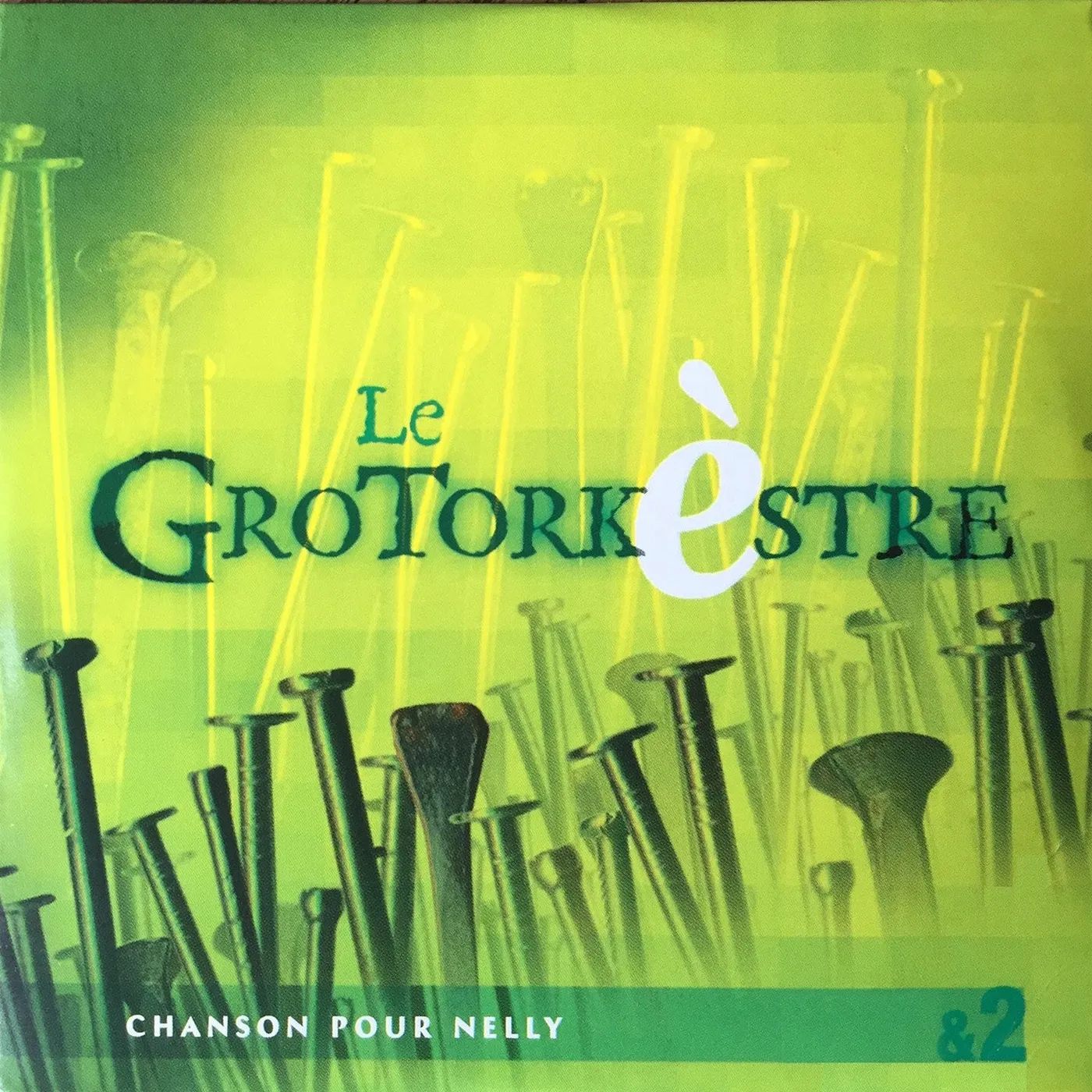 Le Grotorkestre Chanson Pour Nelly (CD)