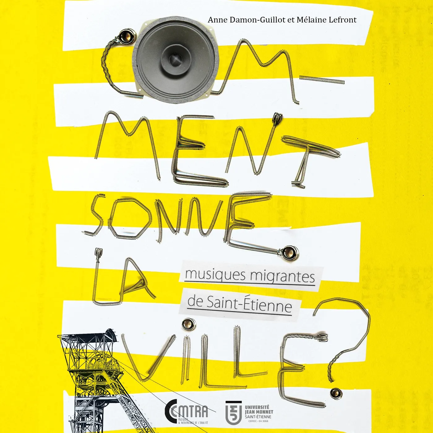 COMMENT SONNE LA VILLE ? MUSIQUES MIGRANTES DE SAINT-ETIENNE - CMTRA (LIVRE CD)