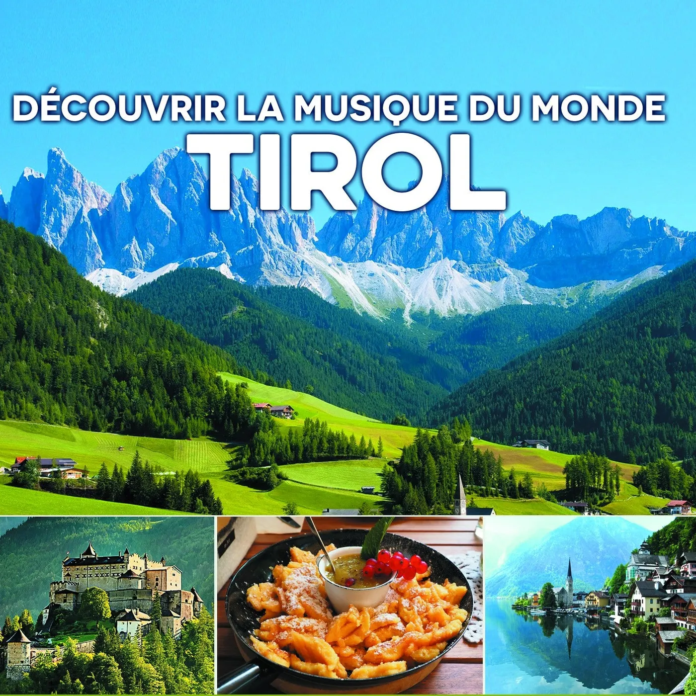 Multi-artistes Discover The World's Music - Tirol - (CD)