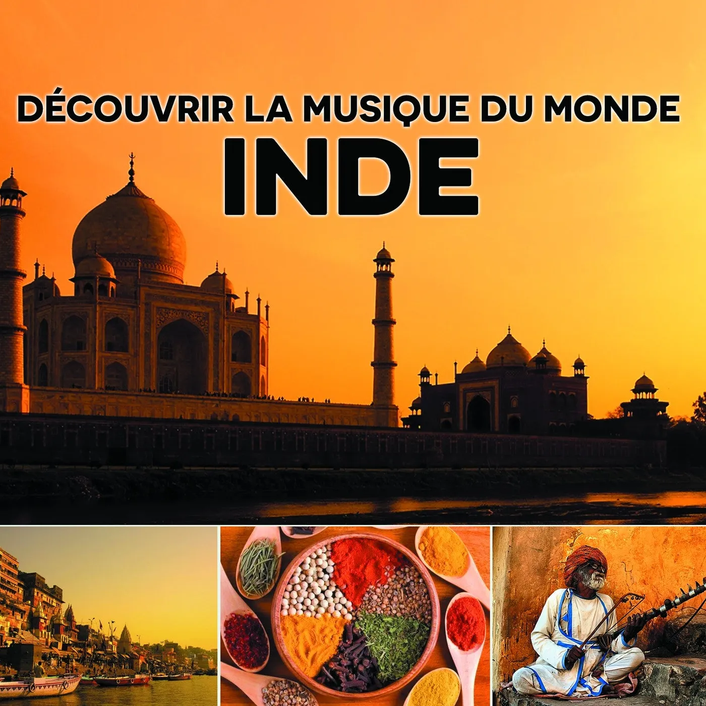 Multi-artistes DÉCOUVRIR LA MUSIQUE DU MONDE, INDE - MULTI ARTISTES (CD)