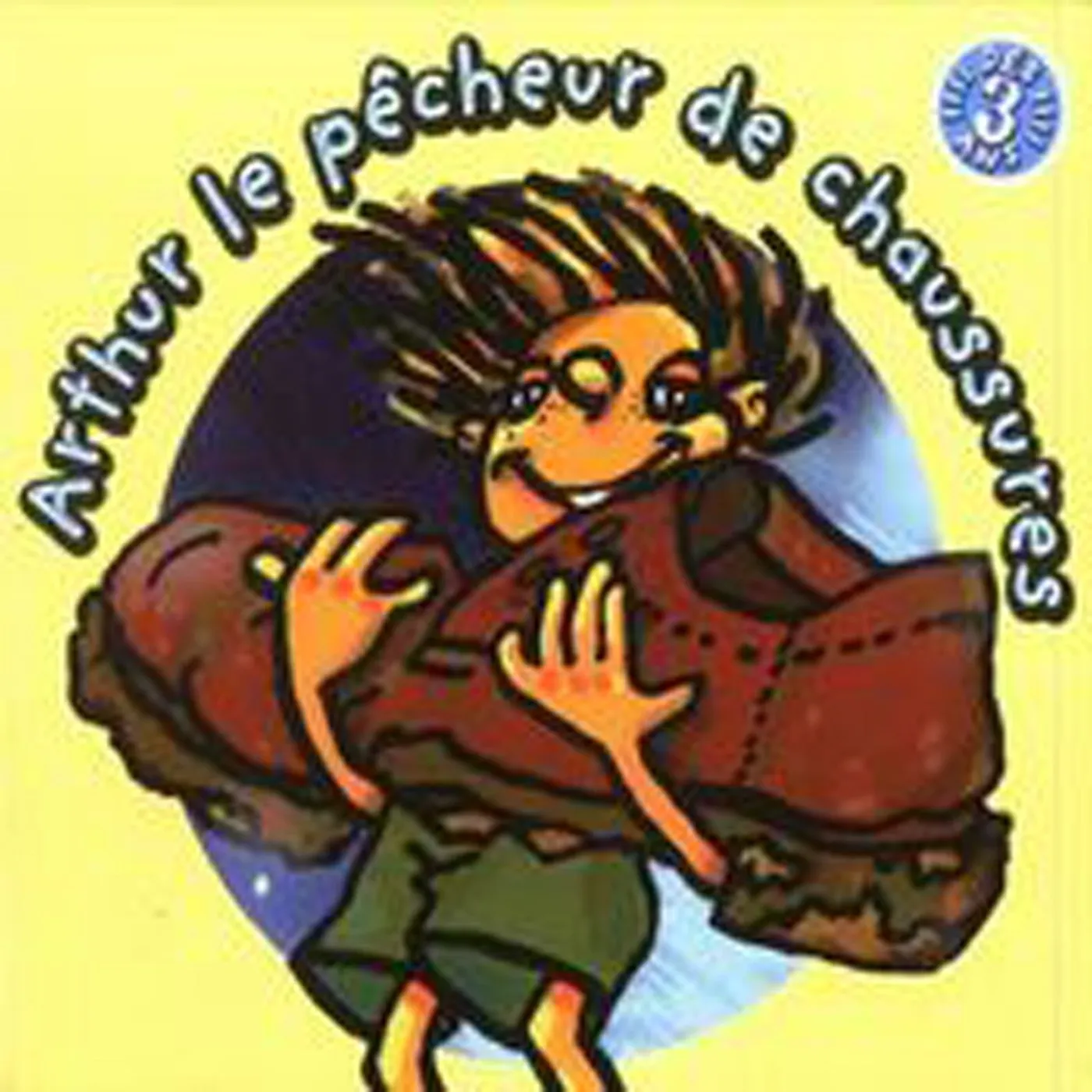 ARTHUR LE PECHEUR DE CHAUSSURES - CHRISTIAN PACCOUD (CD)