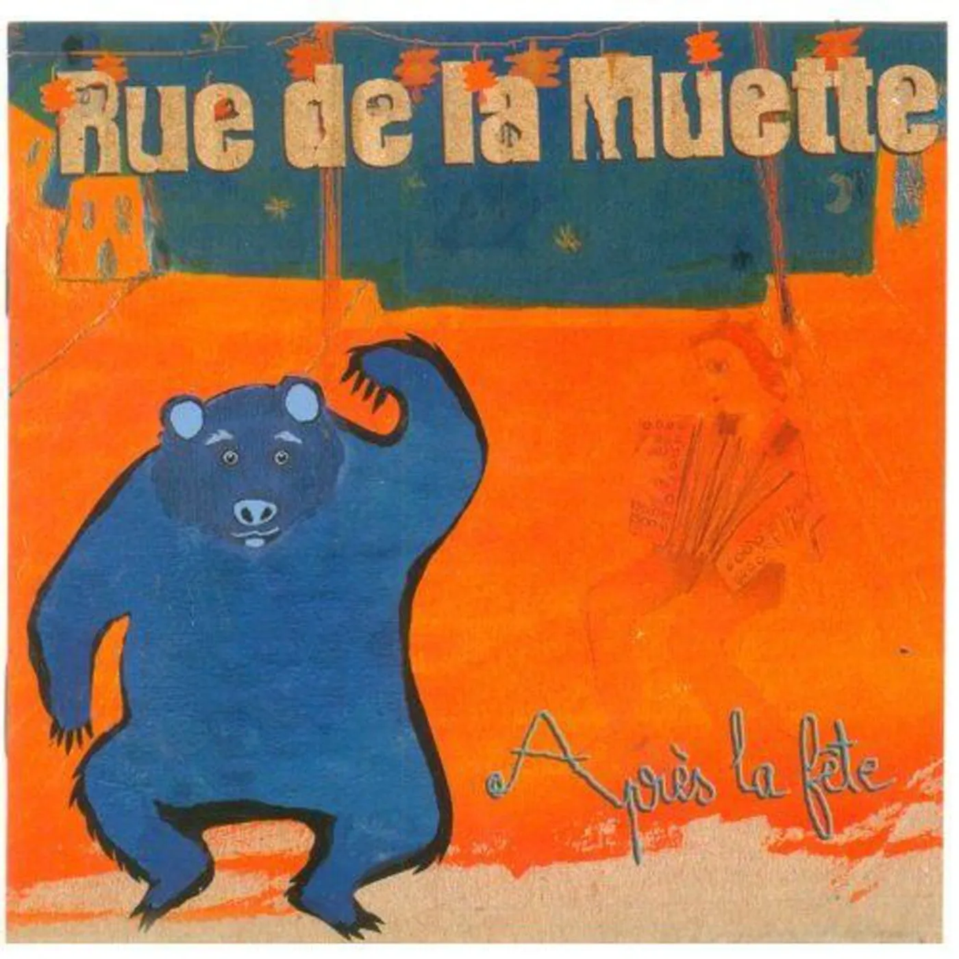 APRÈS LA FETE - RUE DE LA MUETTE (CD)