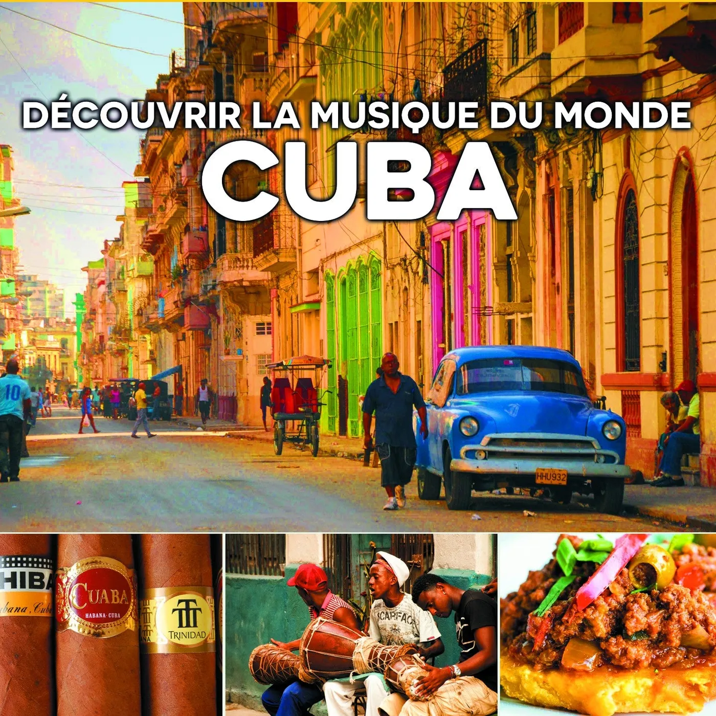 Multi-artistes DÉCOUVRIR LA MUSIQUE DU MONDE, CUBA - MULTI ARTISTES (CD)