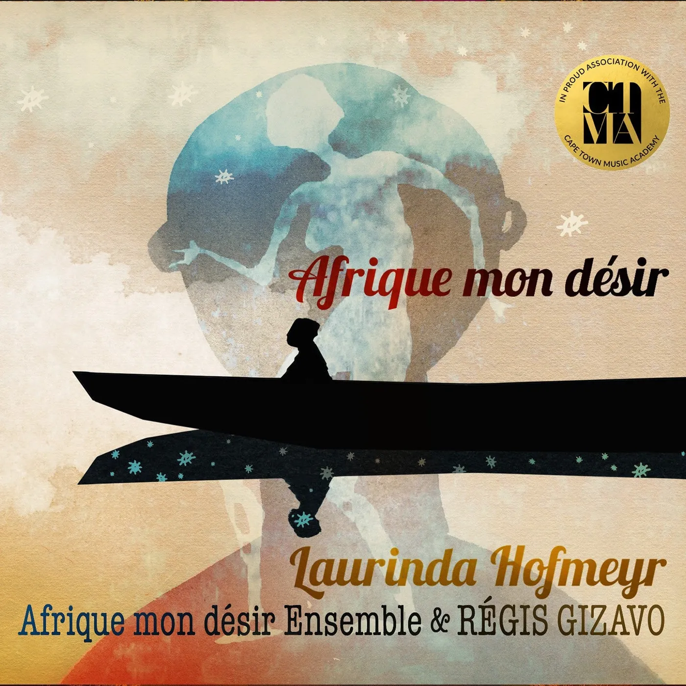 Laurinda Hofmeyr & Afrique Mon Désir Ensemble AFRIQUE MON DÉSIR - LAURINDA HOFMEYR / AFRIQUE MON DESIR ENSEMBLE (CD)