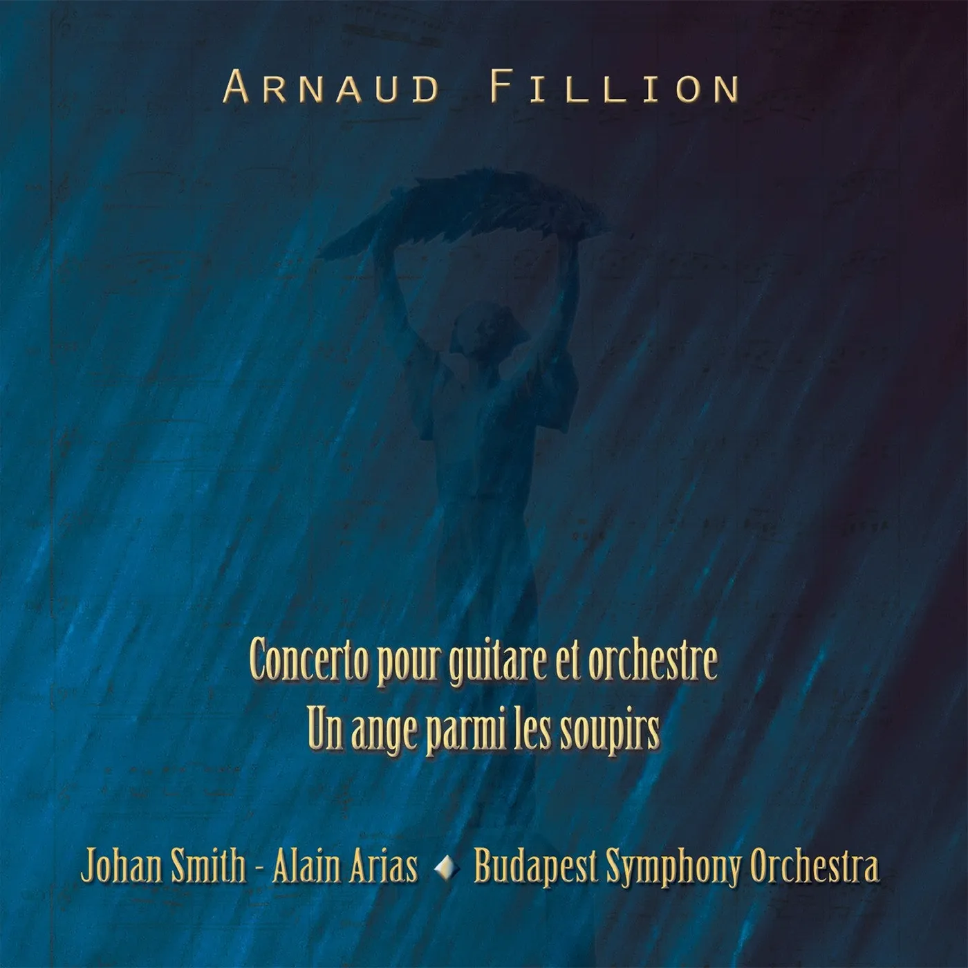 CONCERTO POUR GUITARE ET ORCHESTRE - UN ANGE PARMI LES SOUPIRS - ARNAUD FILLION (CD)