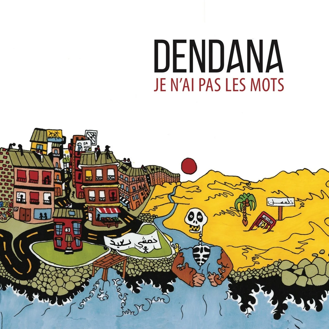JE N'AI PAS LES MOTS - DENDANA (CD)