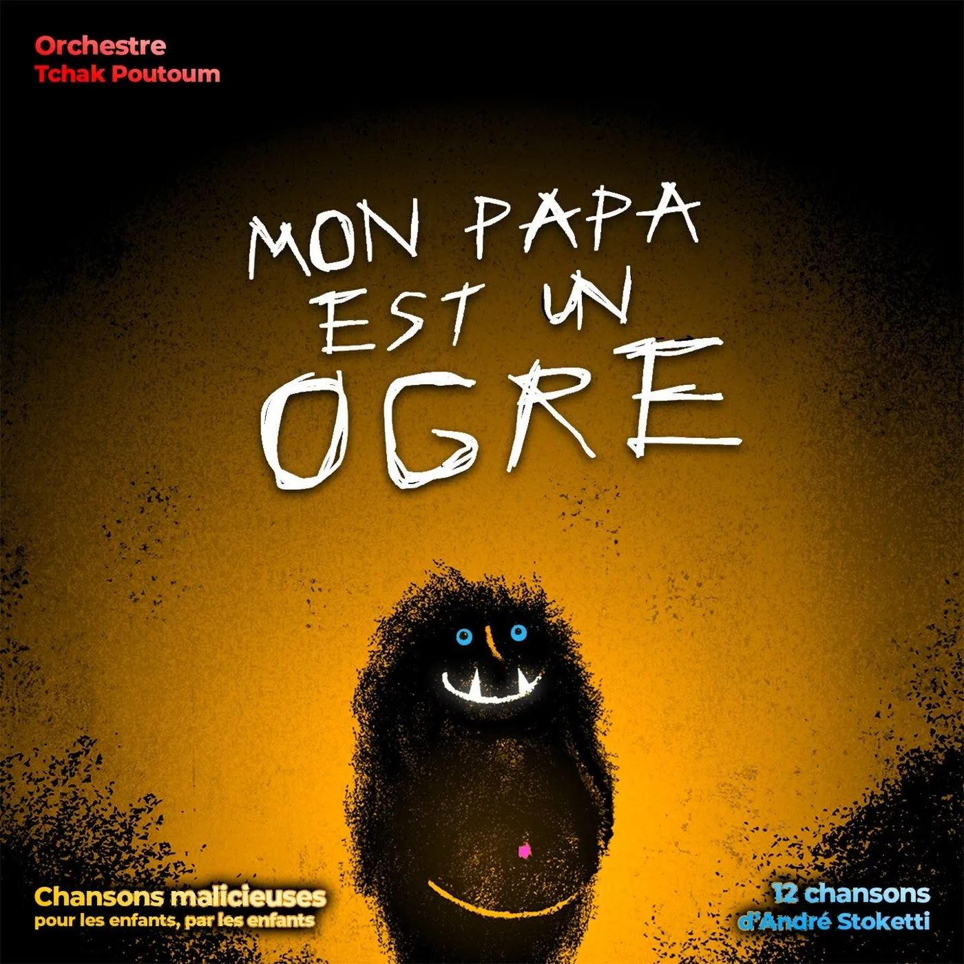 Choeur Et Orchestre Tchak-Poutoum MON PAPA EST UN OGRE - CHOEUR ET ORCHESTRE TCHAK POUTOUM (CD)