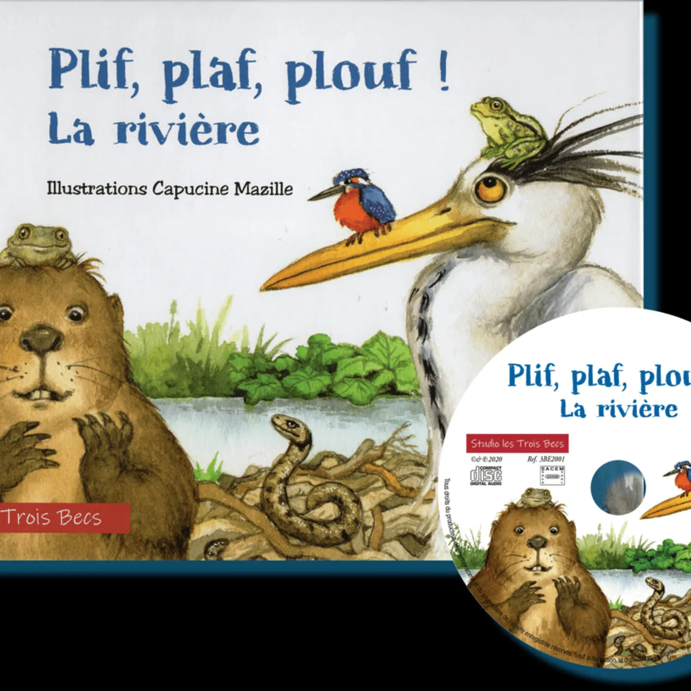 PLIF, PLAF, PLOUF ! LA RIVIÈRE - STUDIO LES TROIS BECS (LIVRE CD)