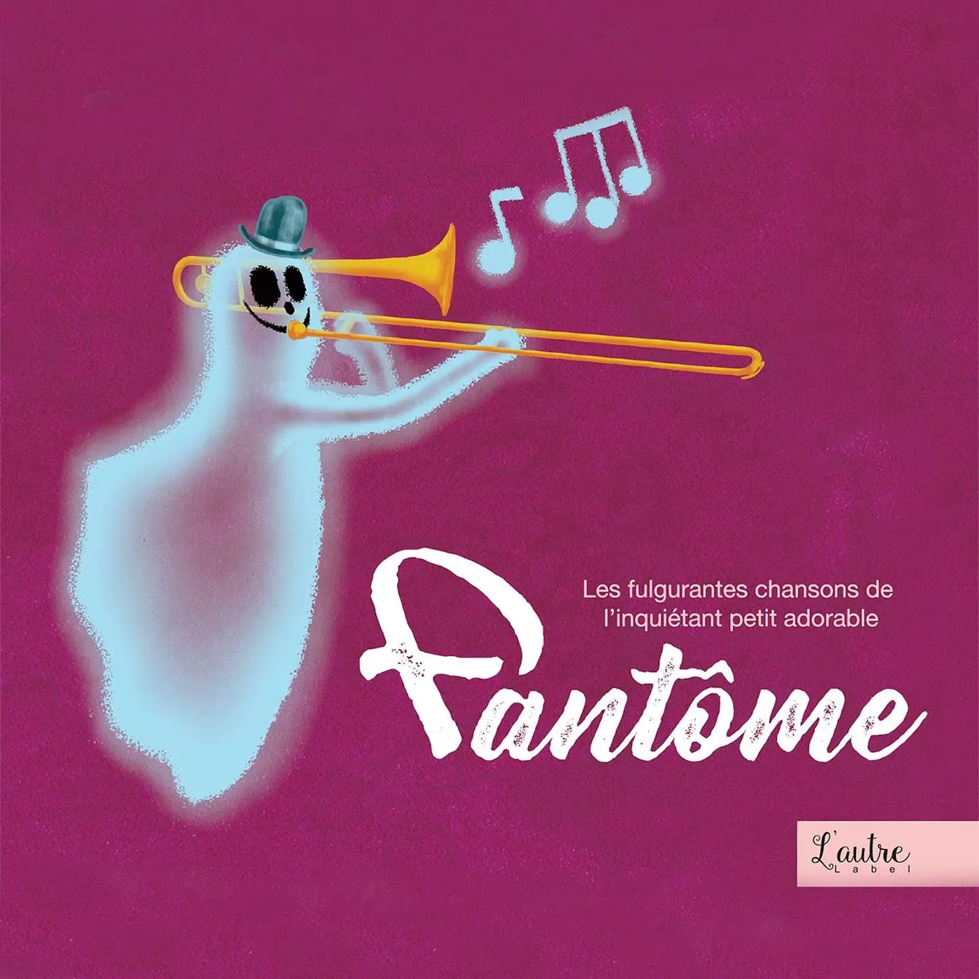 Les Fulgurantes Chansons De L’inquiétant Petit Adorable Fantôme ! - Compilation Fantôme (Cd)