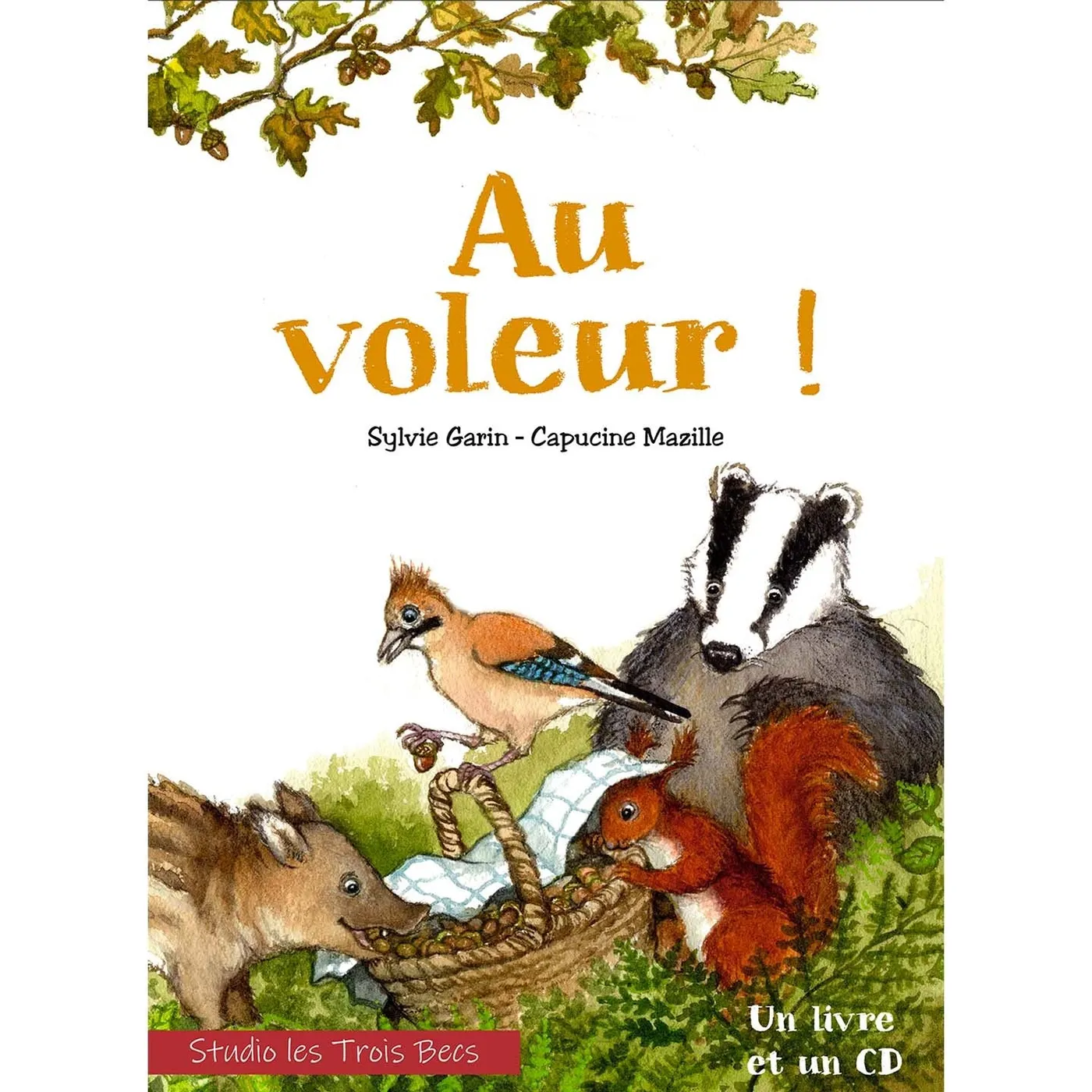 AU VOLEUR ! - STUDIO LES TROIS BECS (LIVRE CD)