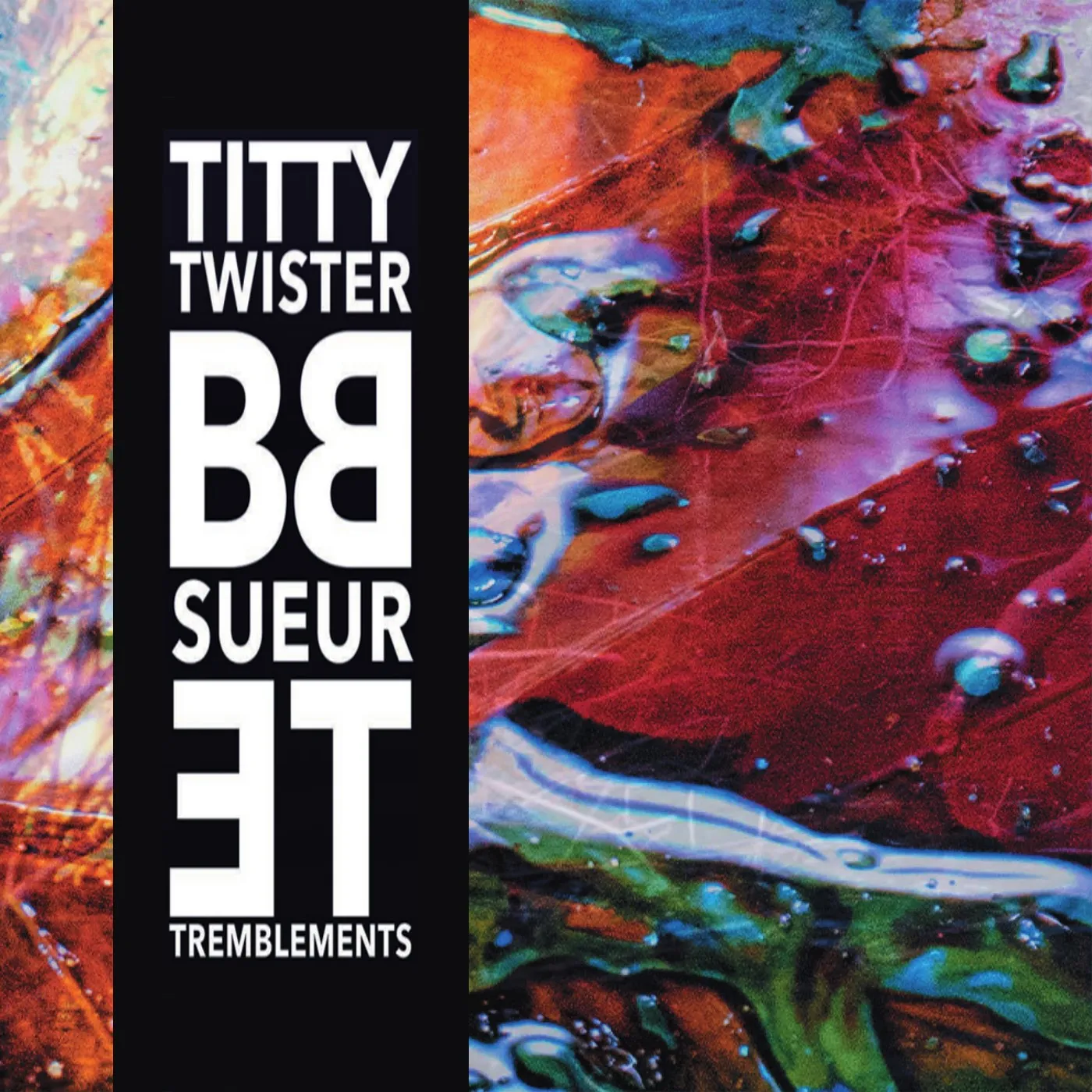 SUEUR ET TREMBLEMENTS - TITTY TWISTER BB (33T) (Vinyl)