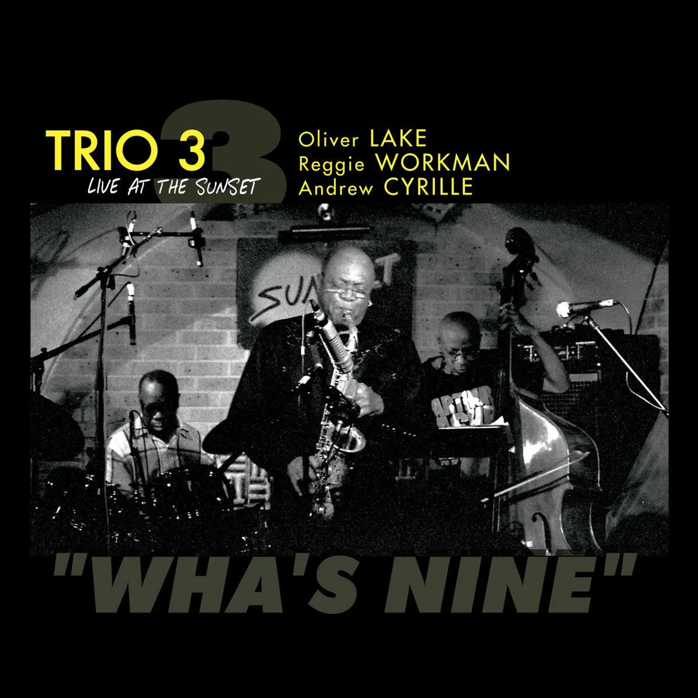 WHA'S NINE (LIVE AT THE SUNSET) - TRIO 3 (CD)