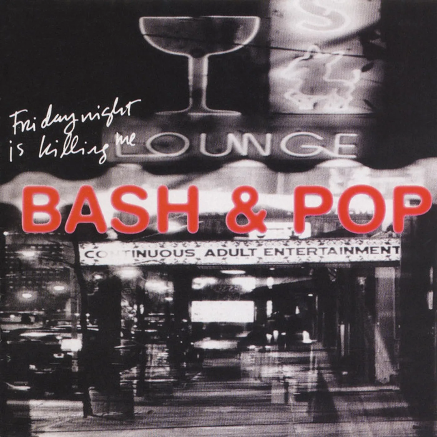 Bash & Pop Friday Night Is Killing Me Vinyl Record
