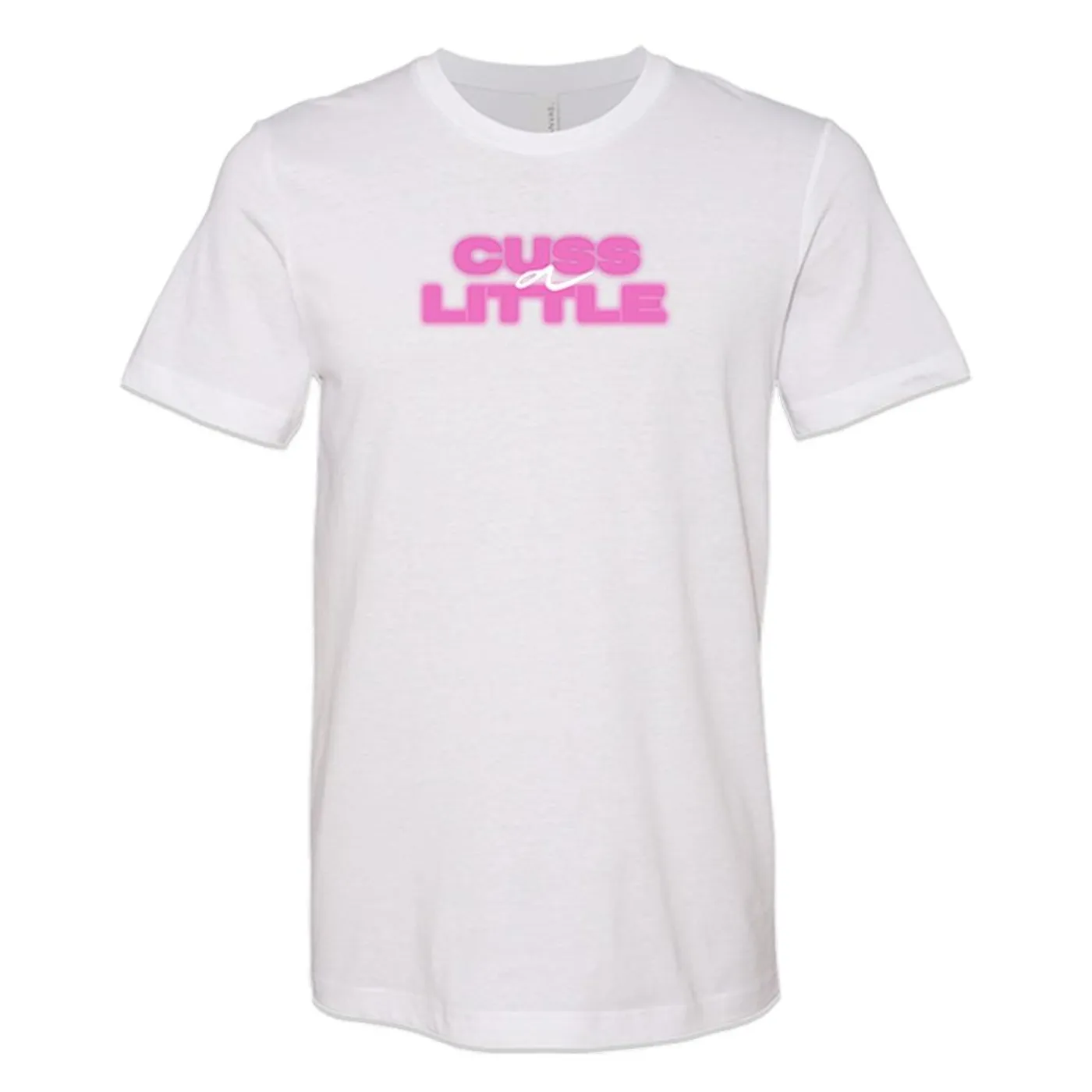 Kylie Morgan Cuss a Little T-Shirt