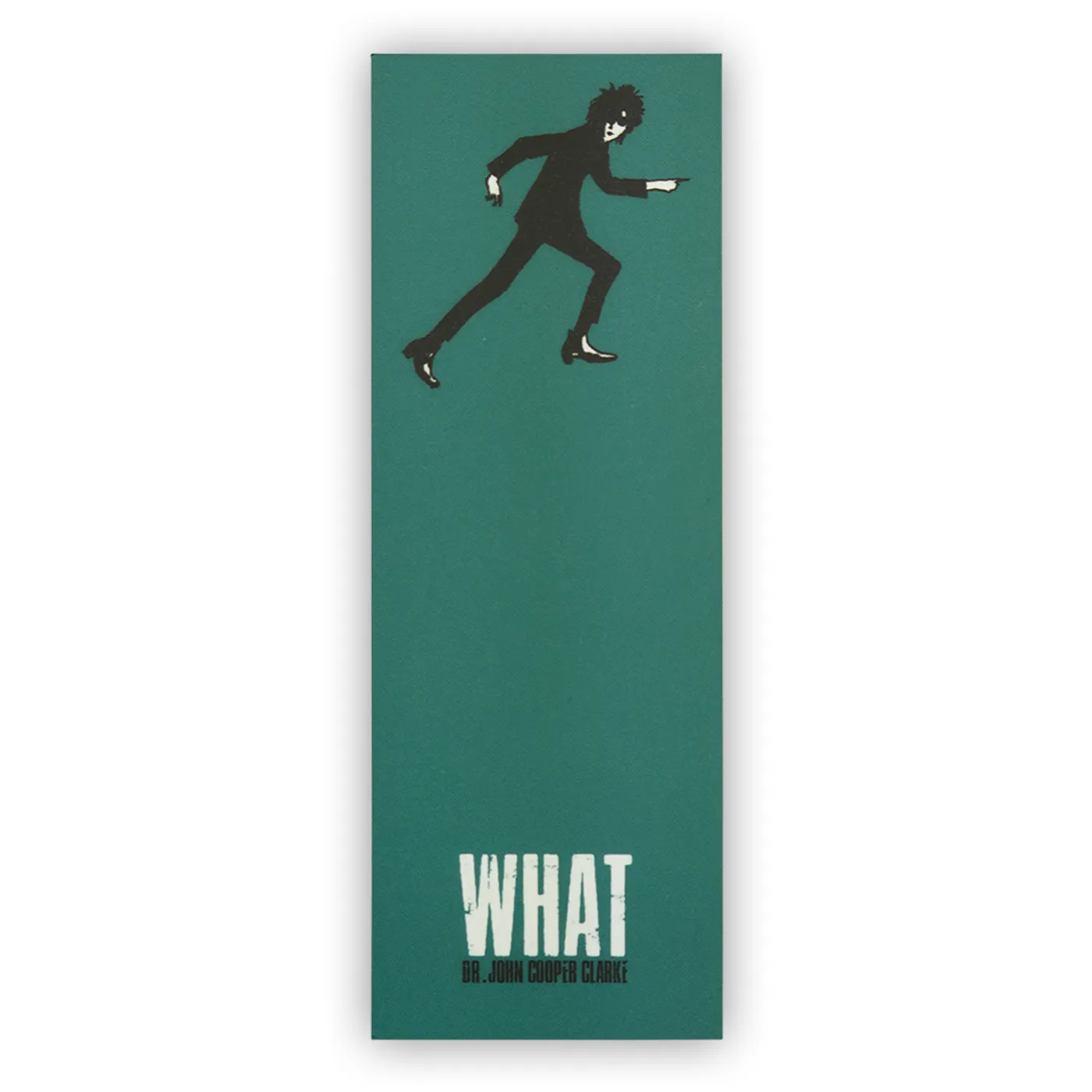 John Cooper Clarke WHAT Bookmark