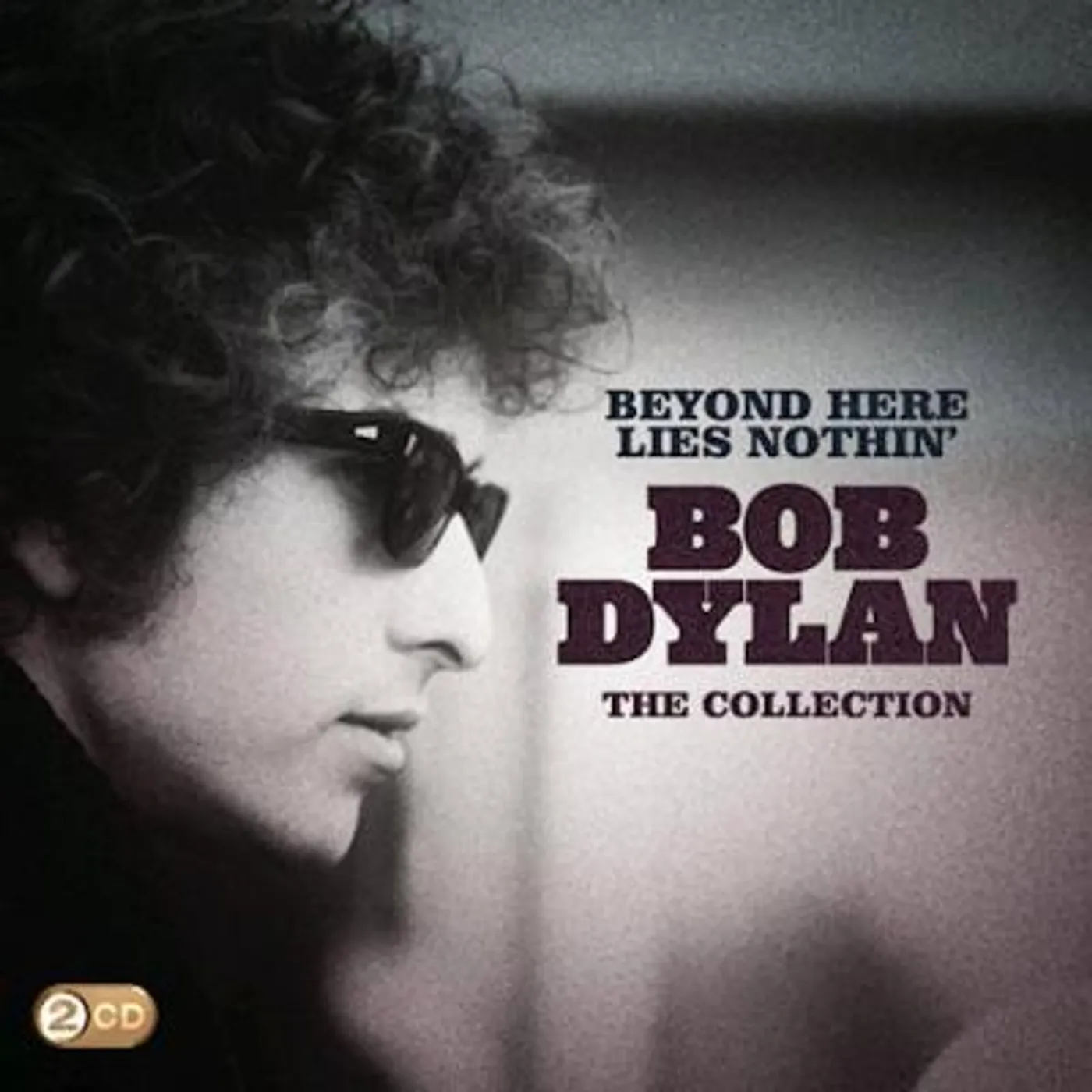 Bob Dylan - Beyond Here Lies Nothin' : The Collection - 2CD