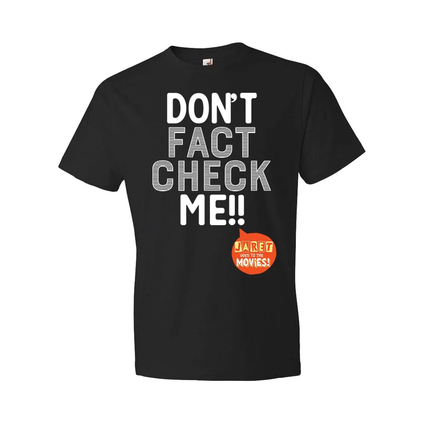 Jaret Reddick Jaret Goes To The Movies - Don't Fact Check Me!! Tee