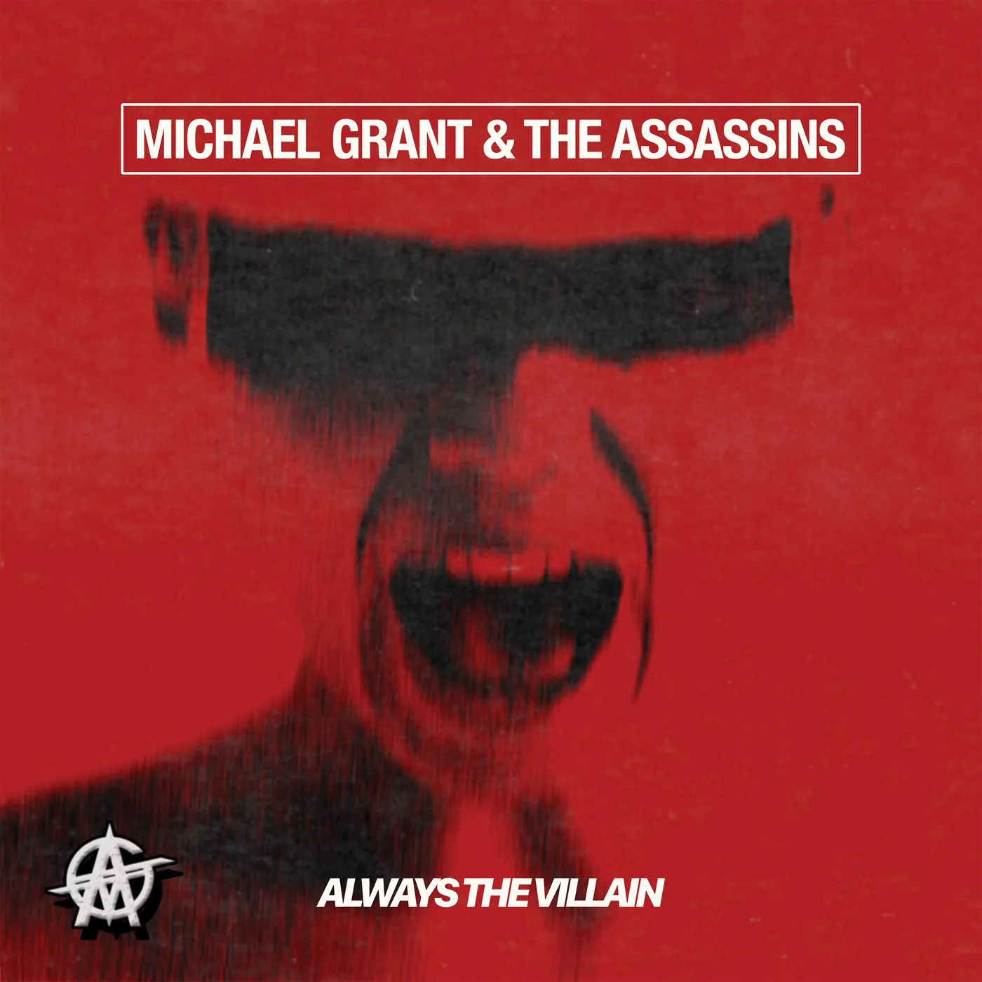 Frontiers Michael Grant and The Assassins - Always The Villain CD