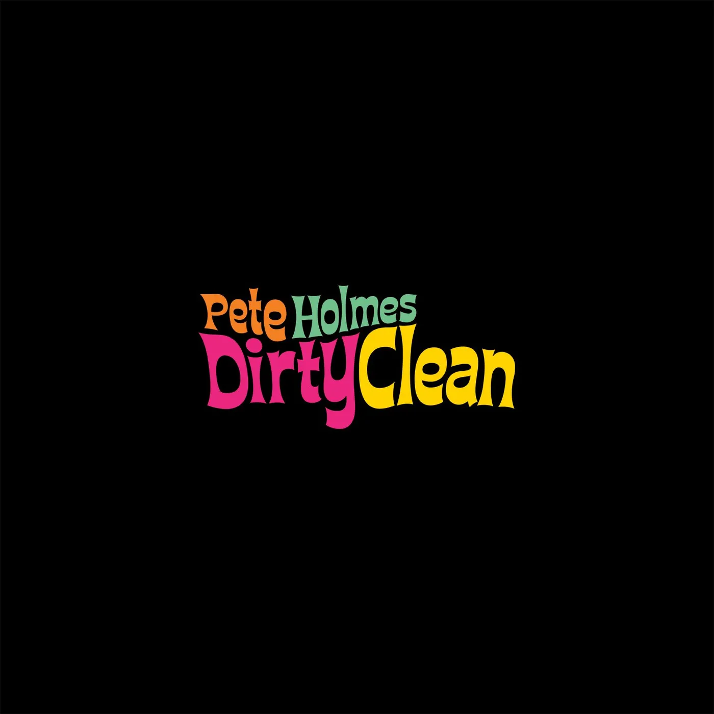 800 Lb Gorilla Records Pete Holmes - Dirty Clean Vinyl