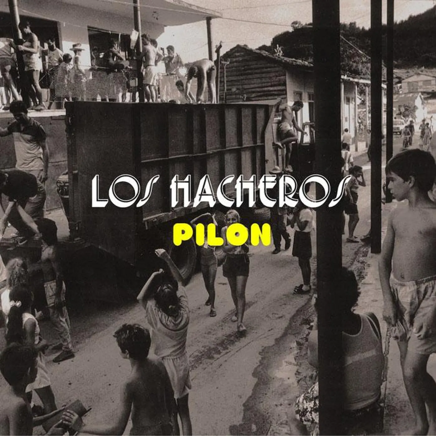 Los Hacheros PILON