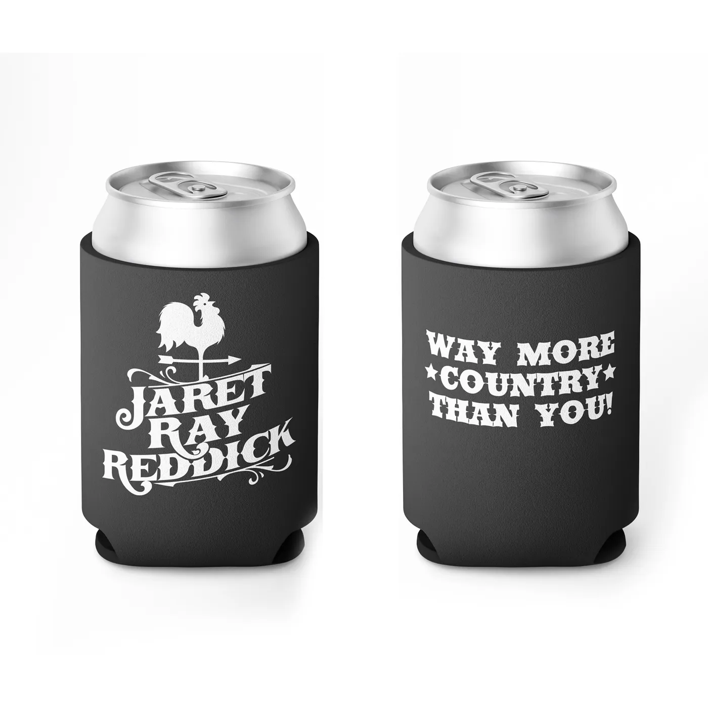 Jaret Reddick Jaret Ray Reddick - Way More Country Than You Koozie