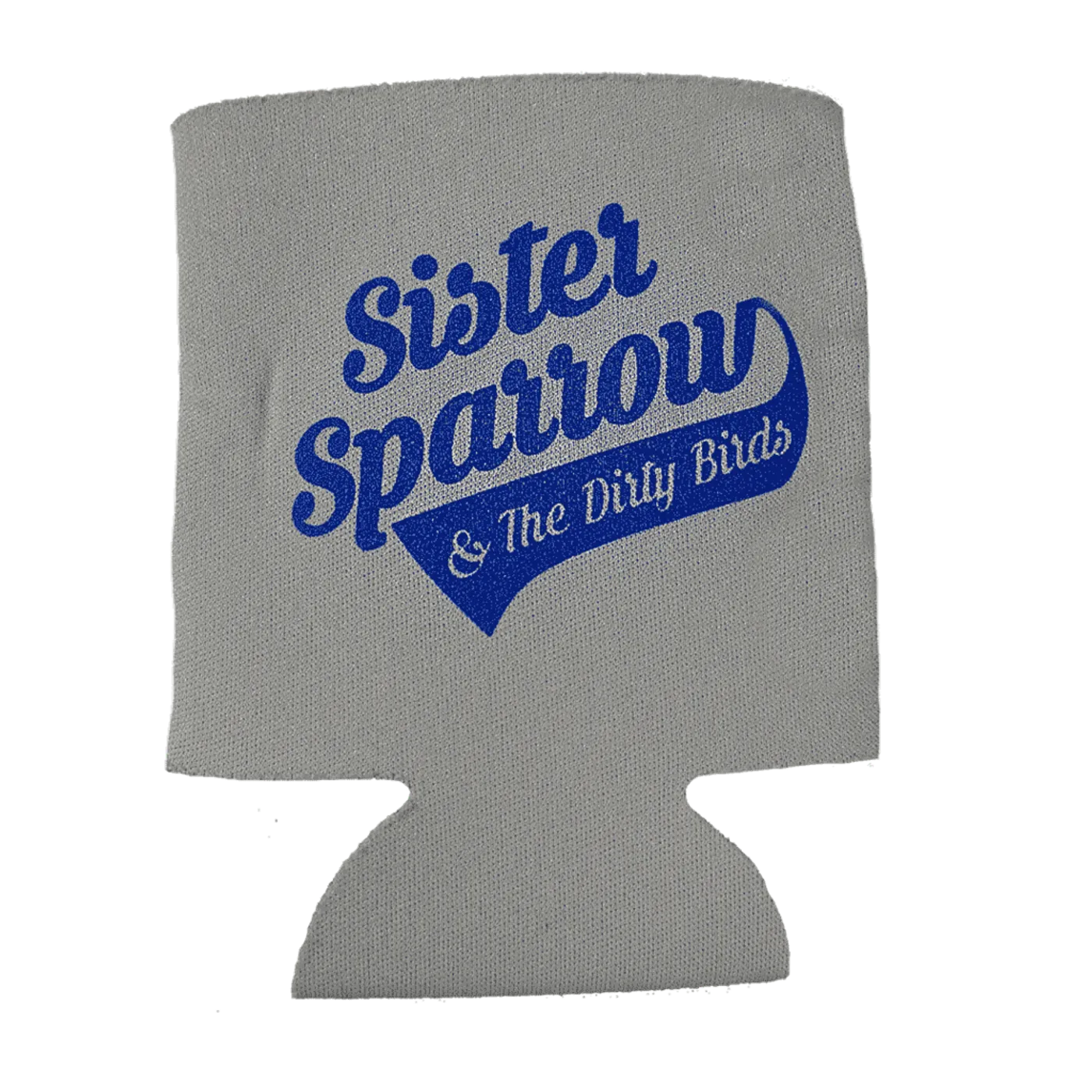 Sister Sparrow and the Dirty Birds - Party Fowl Koozie