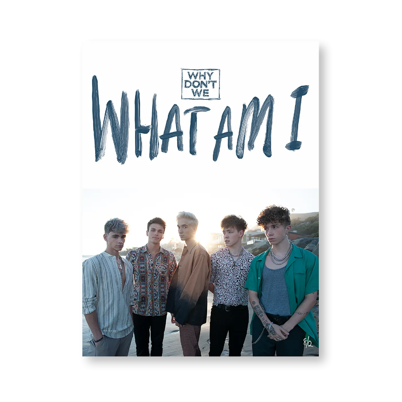 Why Don't We What Am I Poster