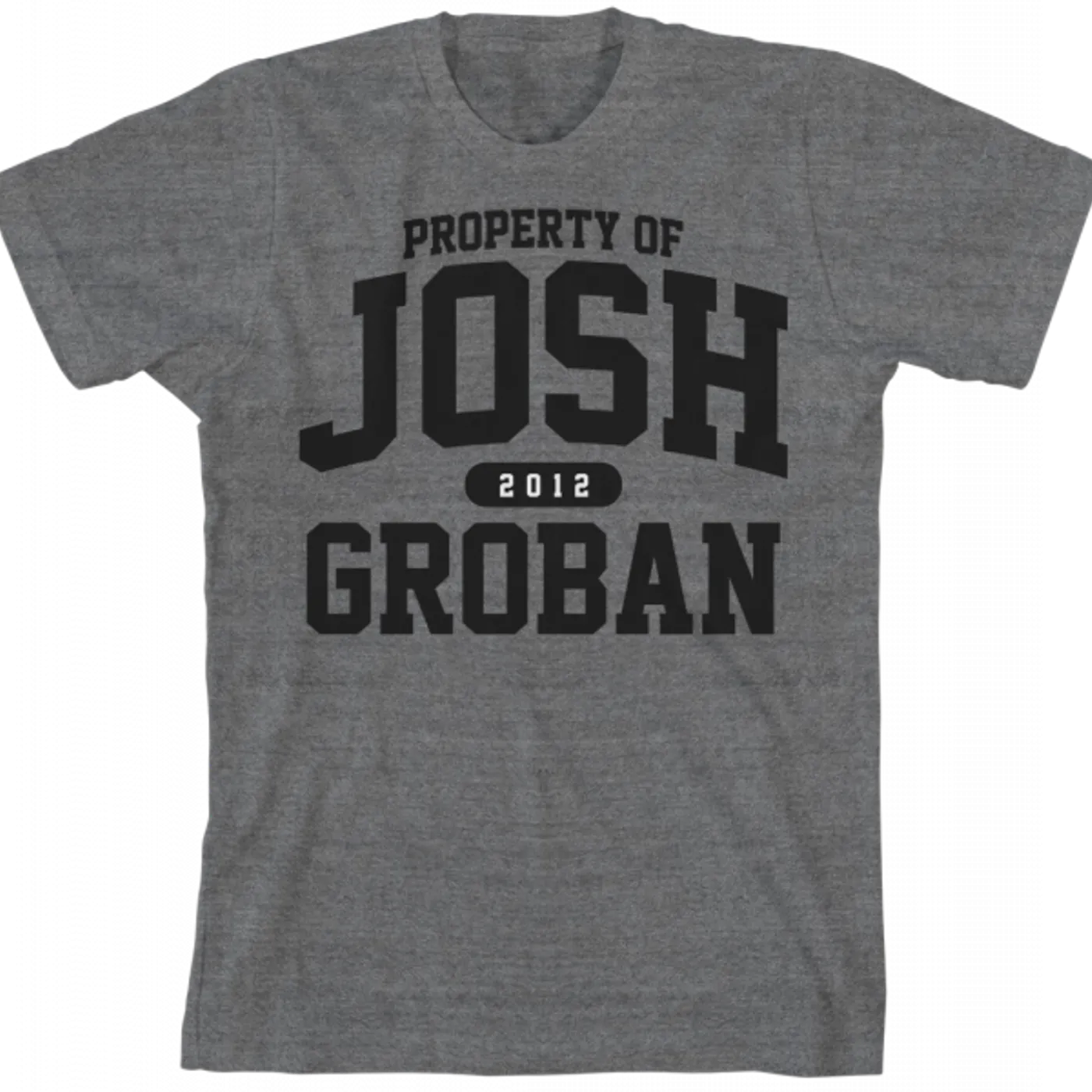 Property Of Josh Groban 2012 T-Shirt