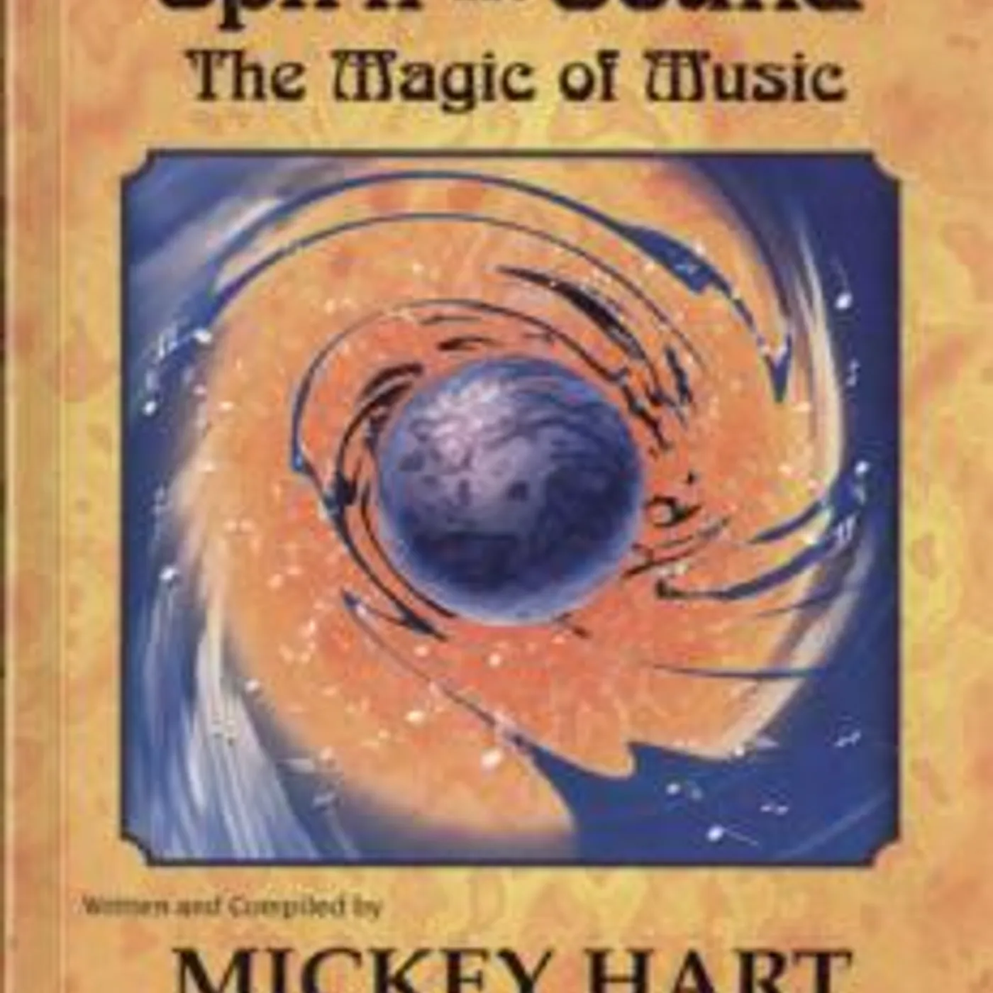 Grateful Dead Spirit Into Sound: The Magic of Music Book