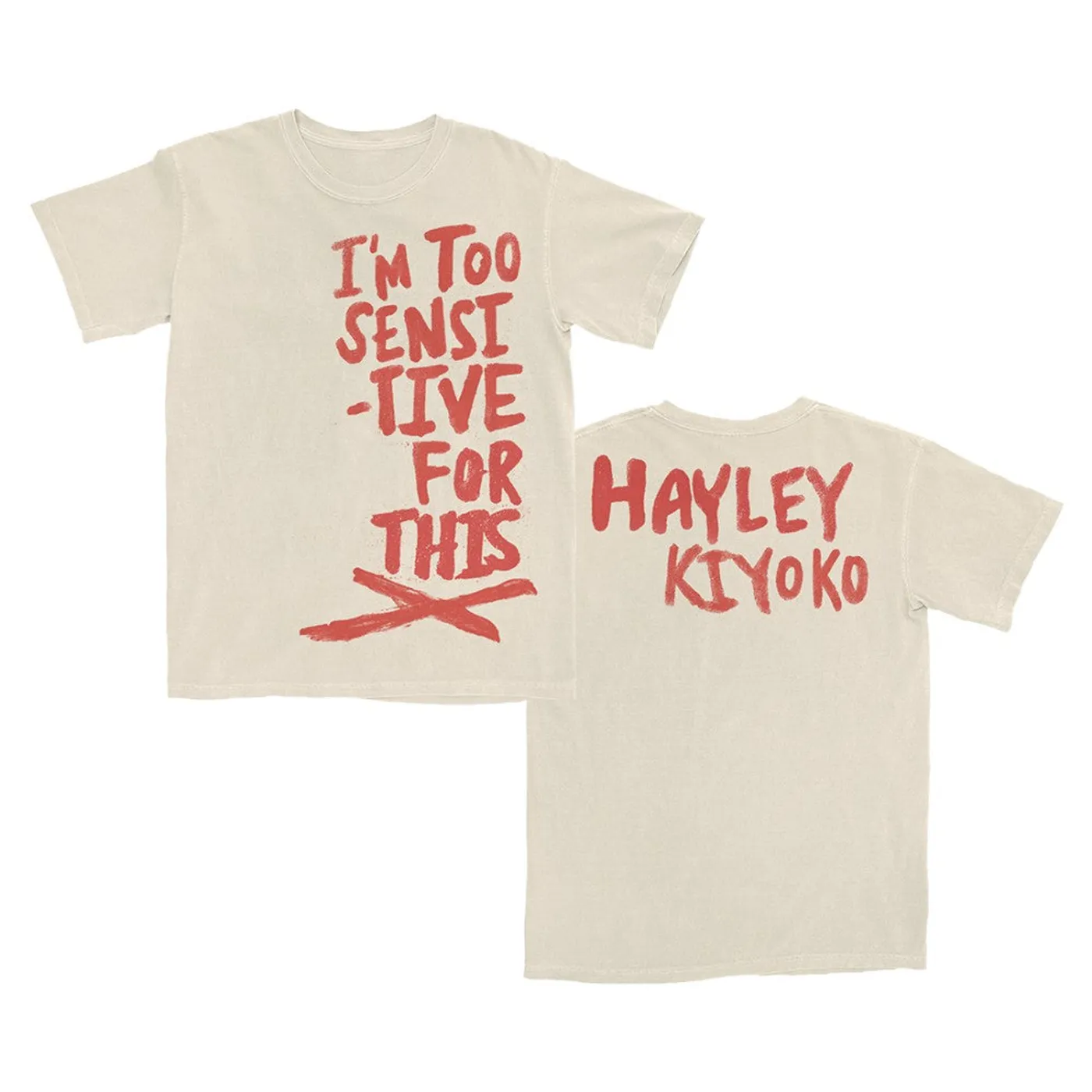 Hayley Kiyoko I'm Too Sensitive Natural T-Shirt