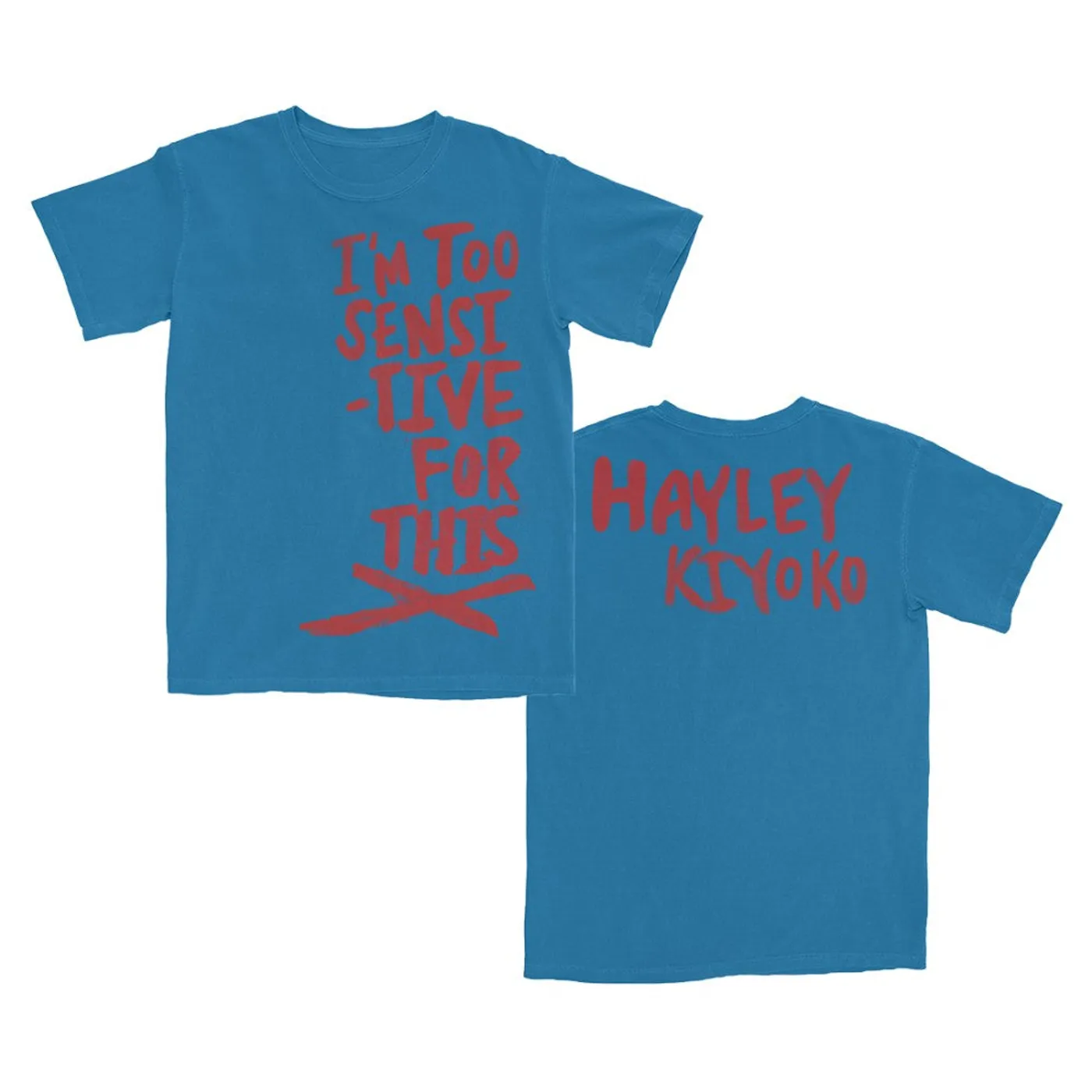 Hayley Kiyoko I'm Too Sensitive Blue T-Shirt