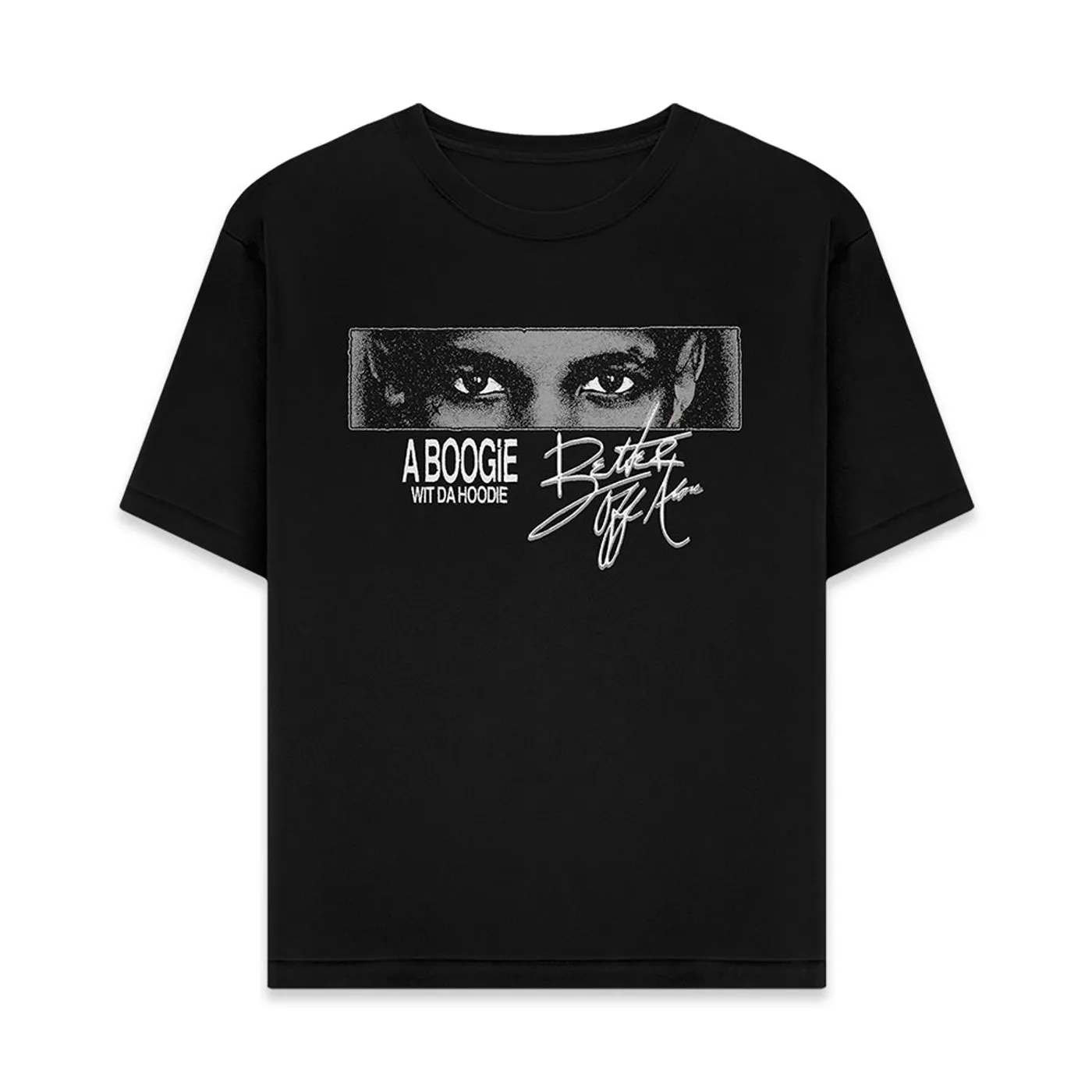 A Boogie Wit da Hoodie Better Off Alone T-shirt