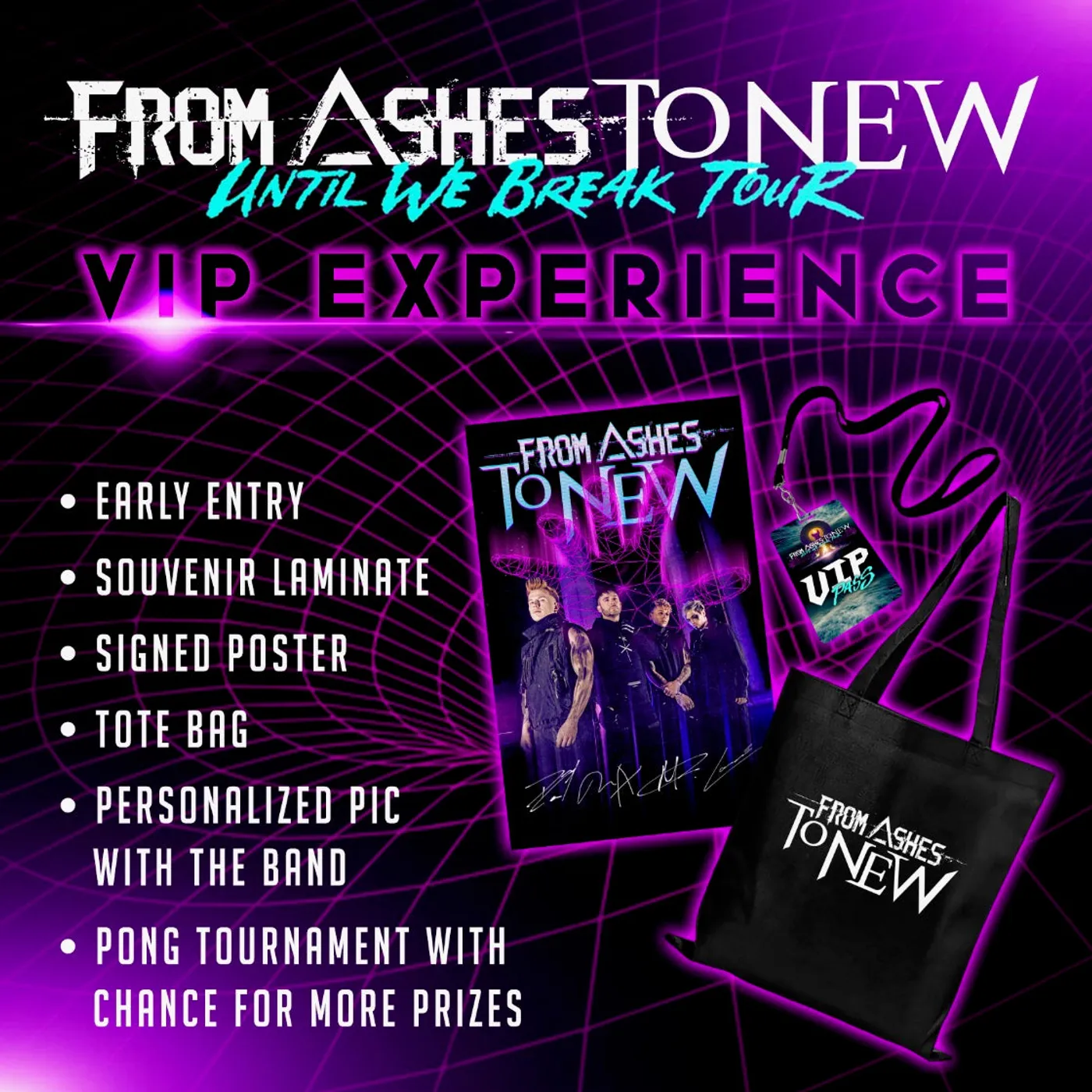 From Ashes to New Until We Break - VIP EXPERIENCE