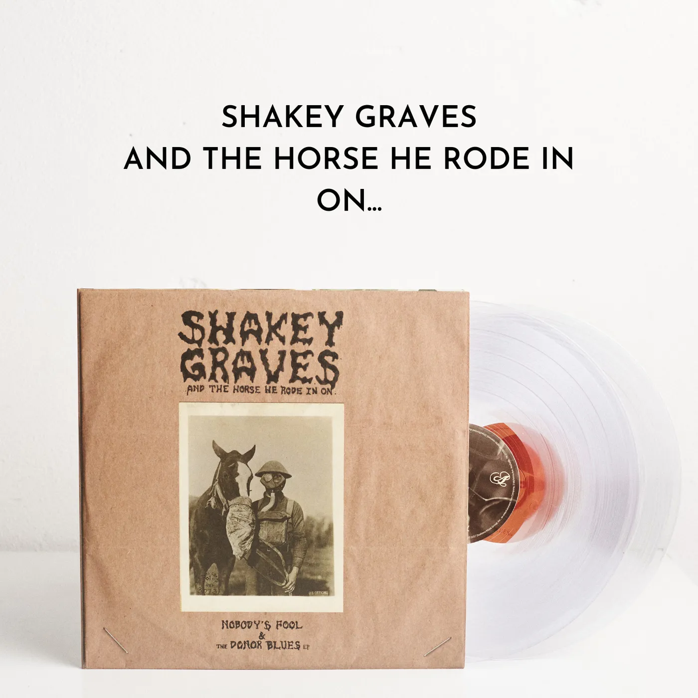 Shakey Graves And The Horse He Rode In On... (Clear Vinyl)