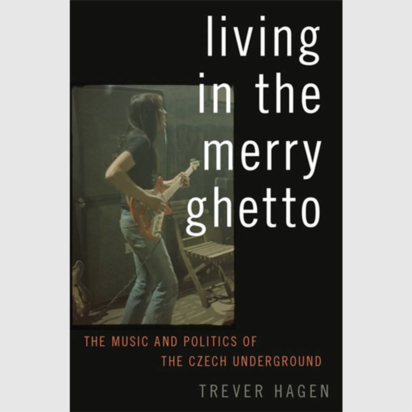 Trever Hagen Living in the Merry Ghetto (book)
