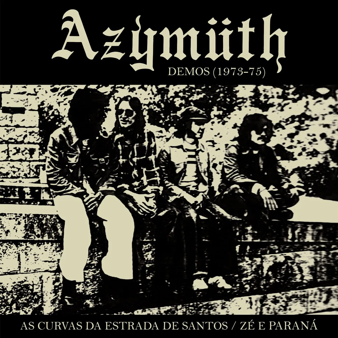 Azymuth - As Curvas Da Estrada De Santos / Zé e Paraná (Demos 1973-75) [2020]